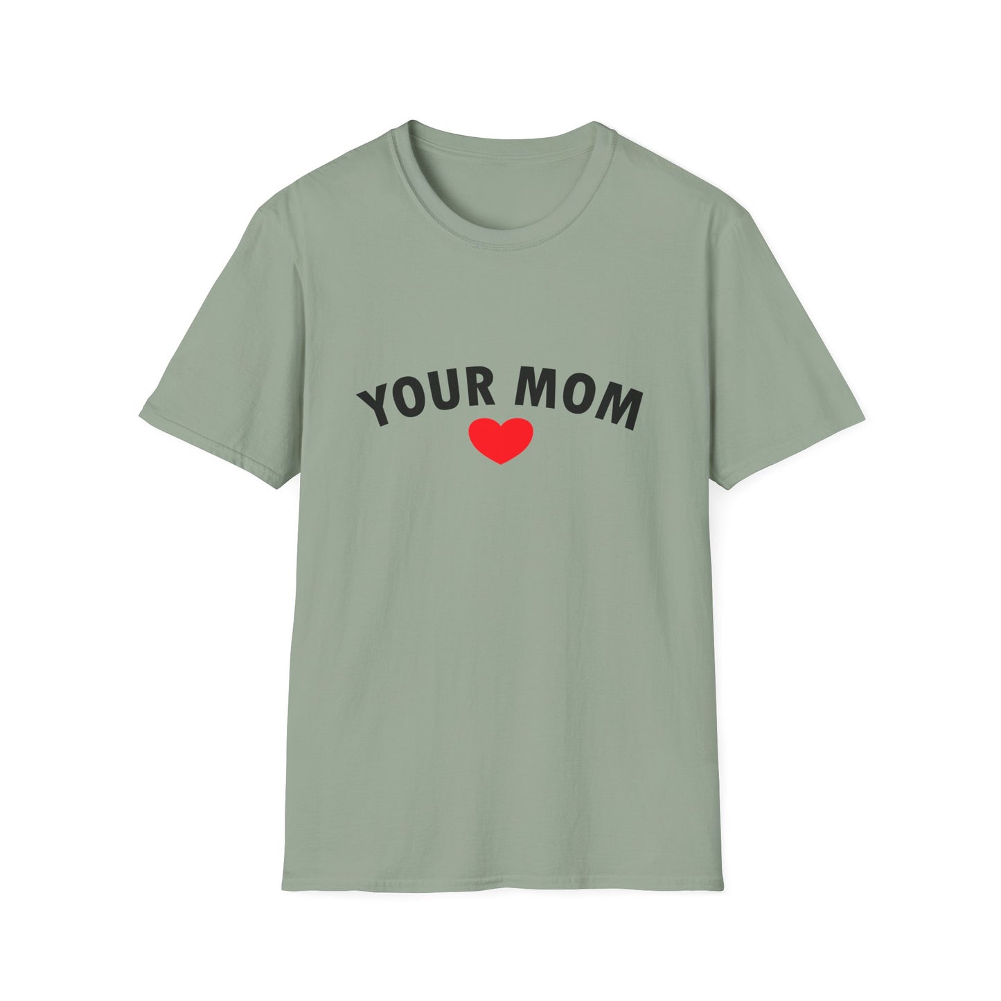 Your Mom Poly Blend Crew Neck Mother's Day T-Shirt