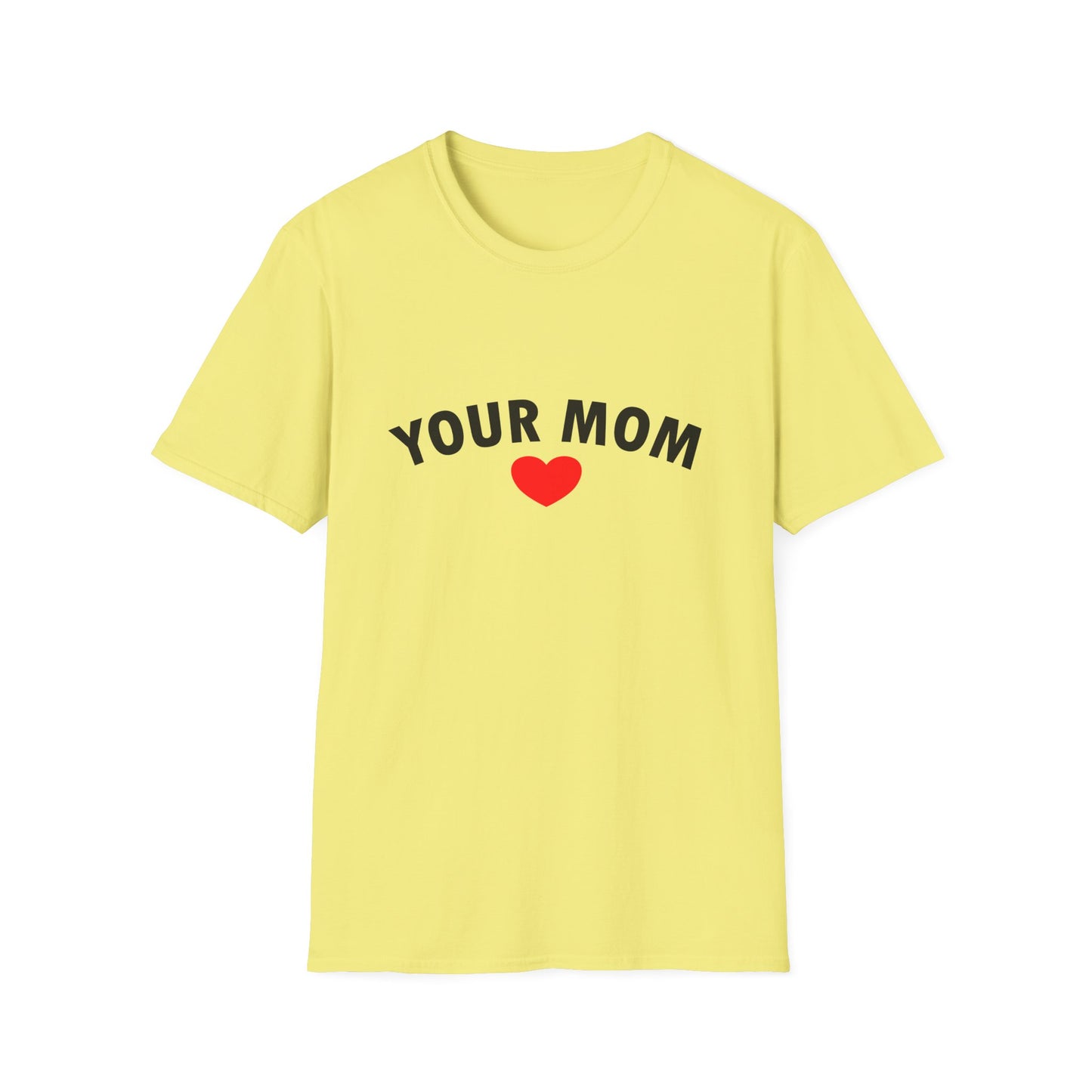 Your Mom Poly Blend Crew Neck Mother's Day T-Shirt