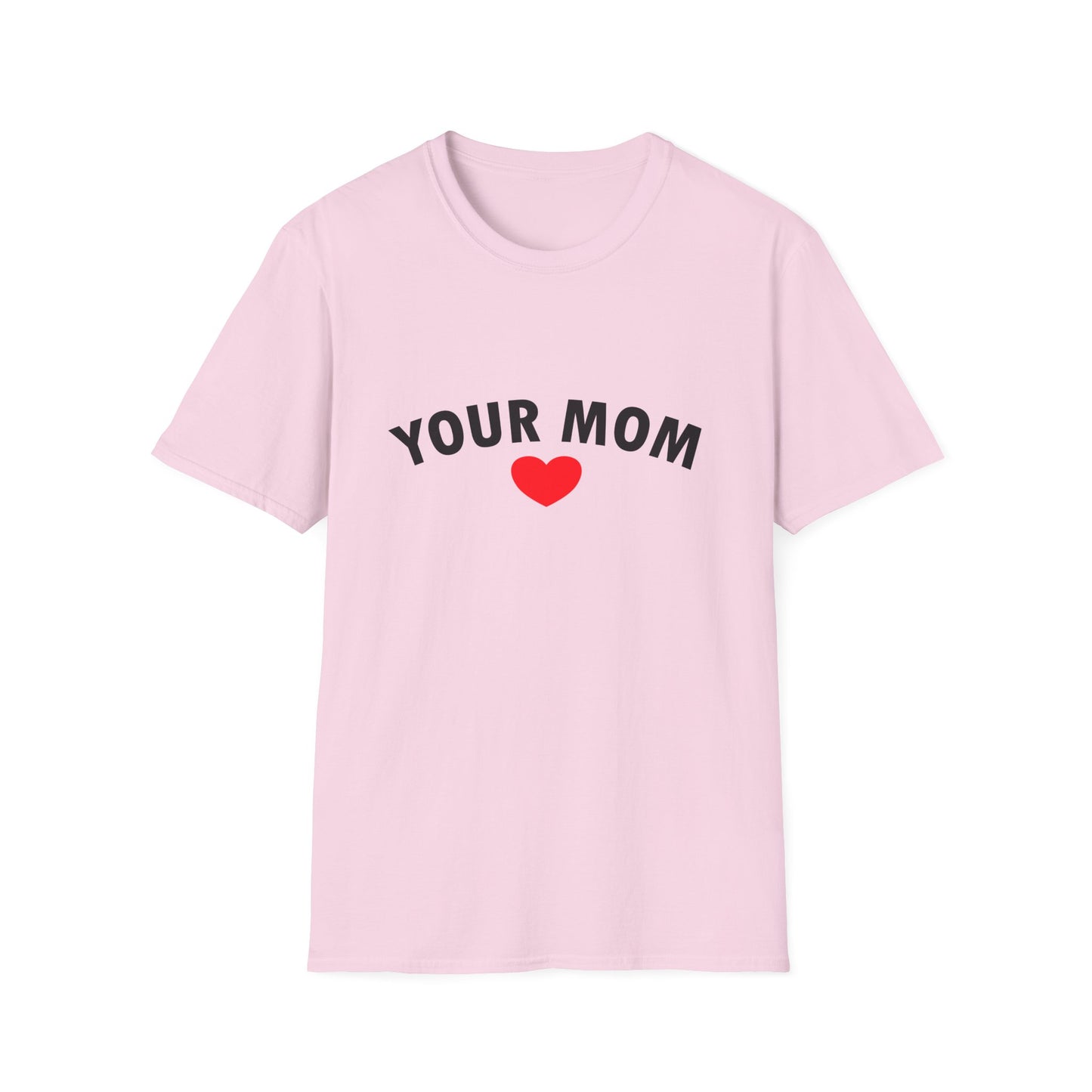 Your Mom Poly Blend Crew Neck Mother's Day T-Shirt