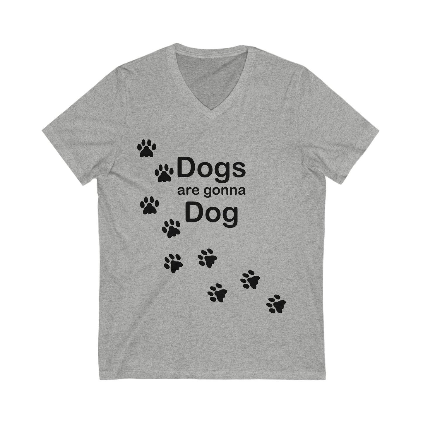 Dogs are gonna Dog V-Neck T-Shirt