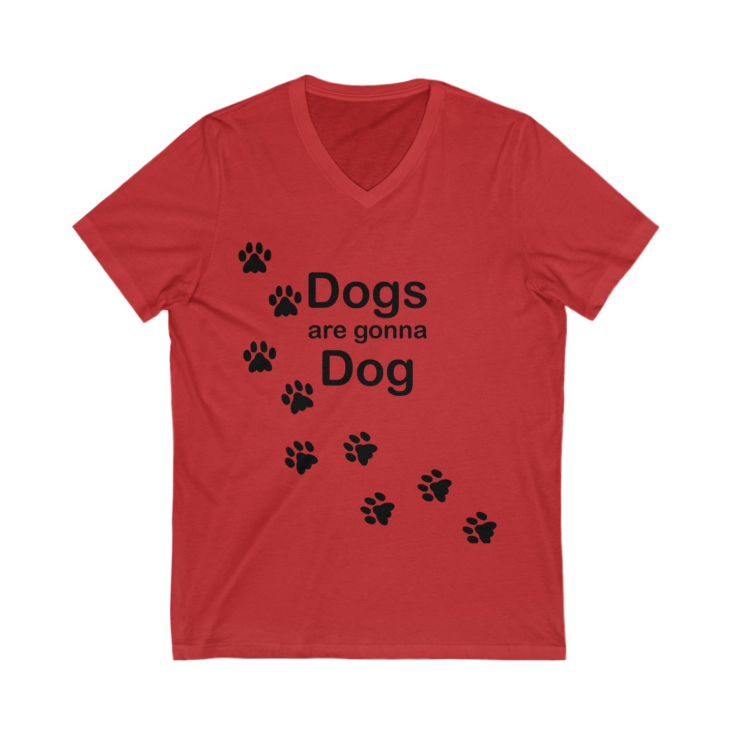 Dogs are gonna Dog V-Neck T-Shirt