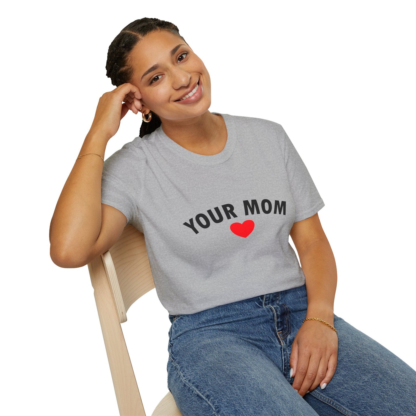 Your Mom Poly Blend Crew Neck Mother's Day T-Shirt