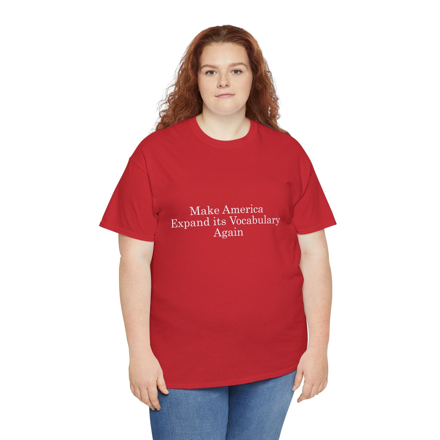 Make America Expand its Vocabulary Again Heavy Cotton Crew Neck Tee