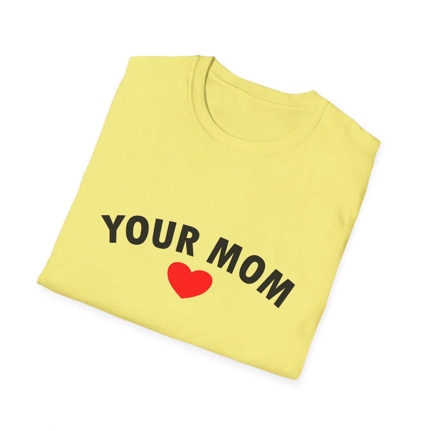 Your Mom Poly Blend Crew Neck Mother's Day T-Shirt