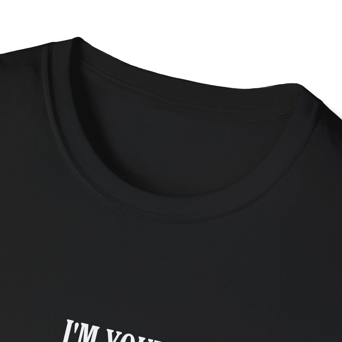 I'm Your Huckle Bearer Poly Blenad T-Shirt