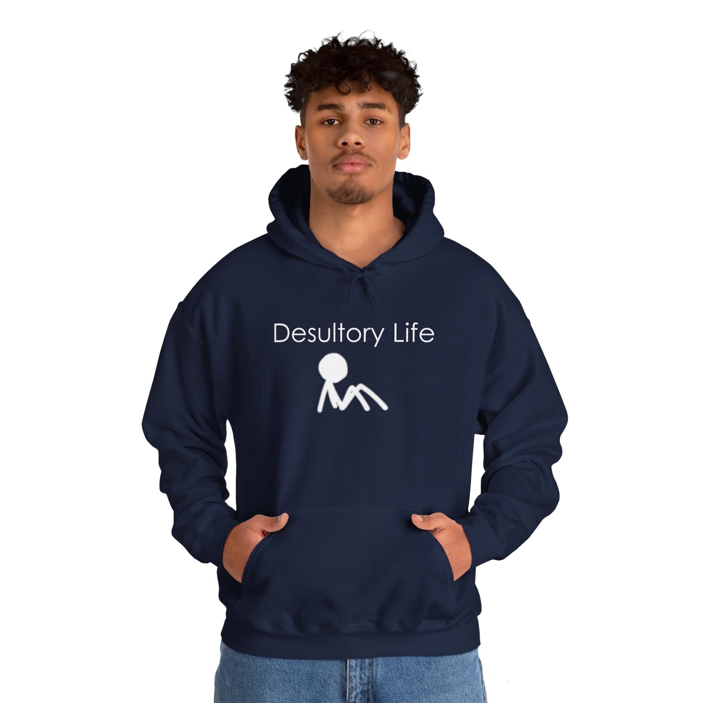 Desultory Life Hoodie - Casual Humor for Relaxed Days
