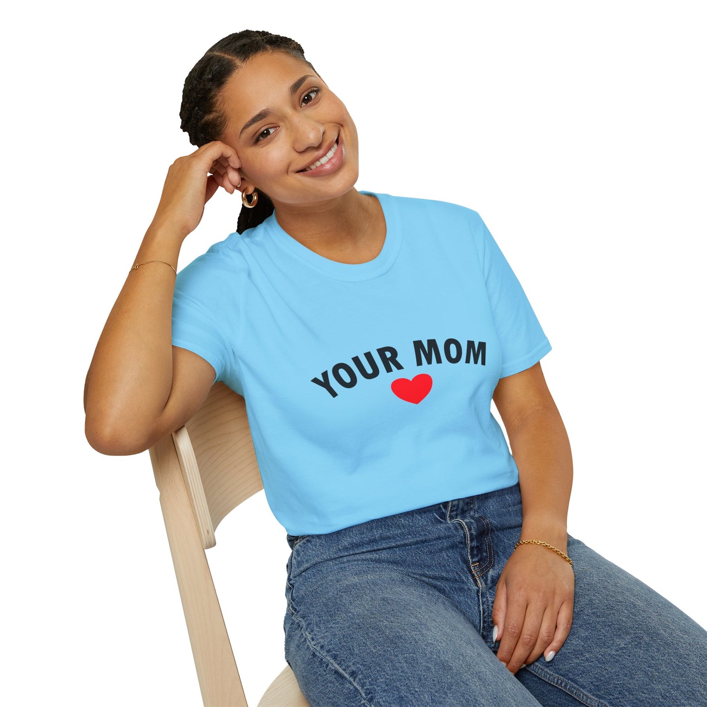 Your Mom Poly Blend Crew Neck Mother's Day T-Shirt