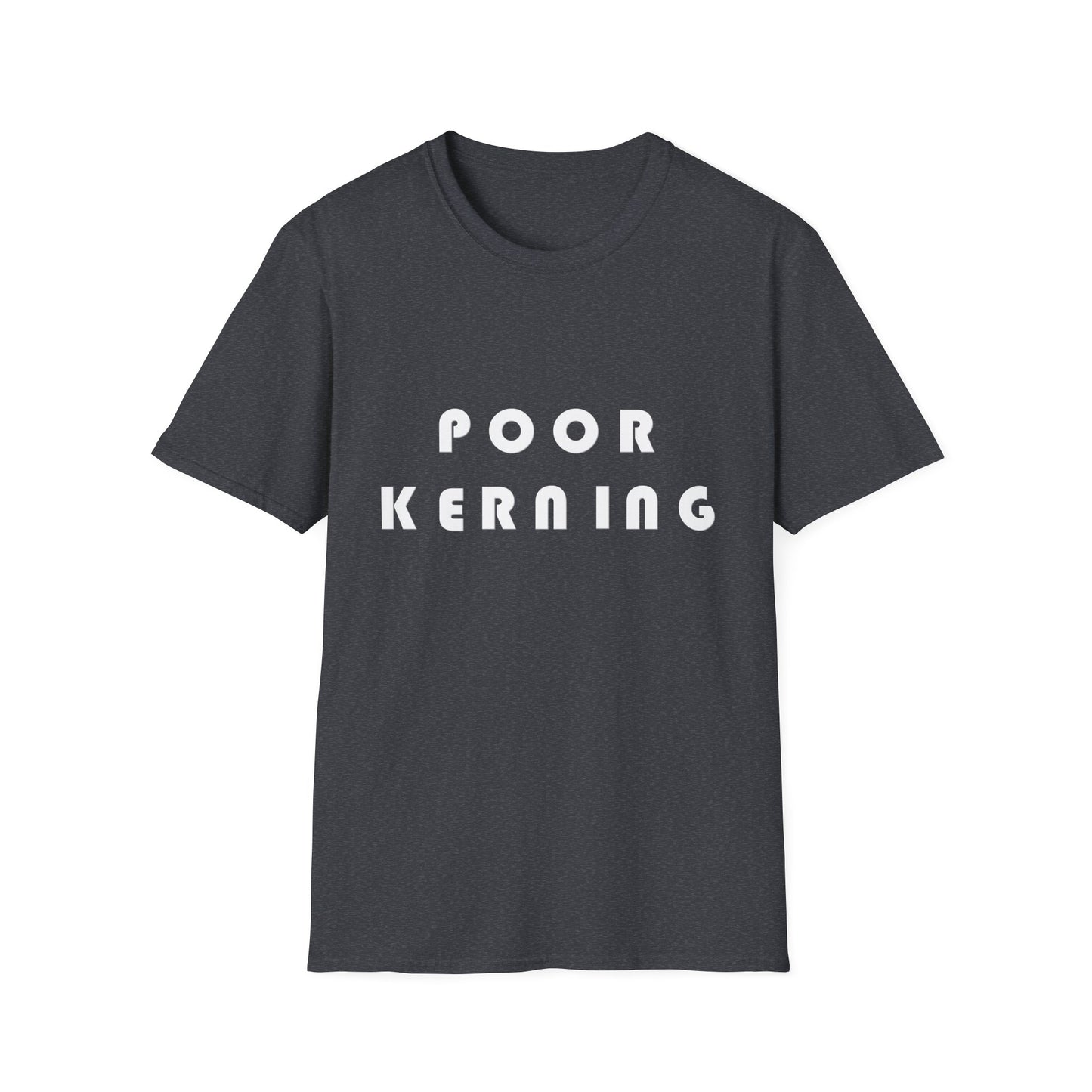 Poor Kerning Poly Blend Crew Neck T-Shirt