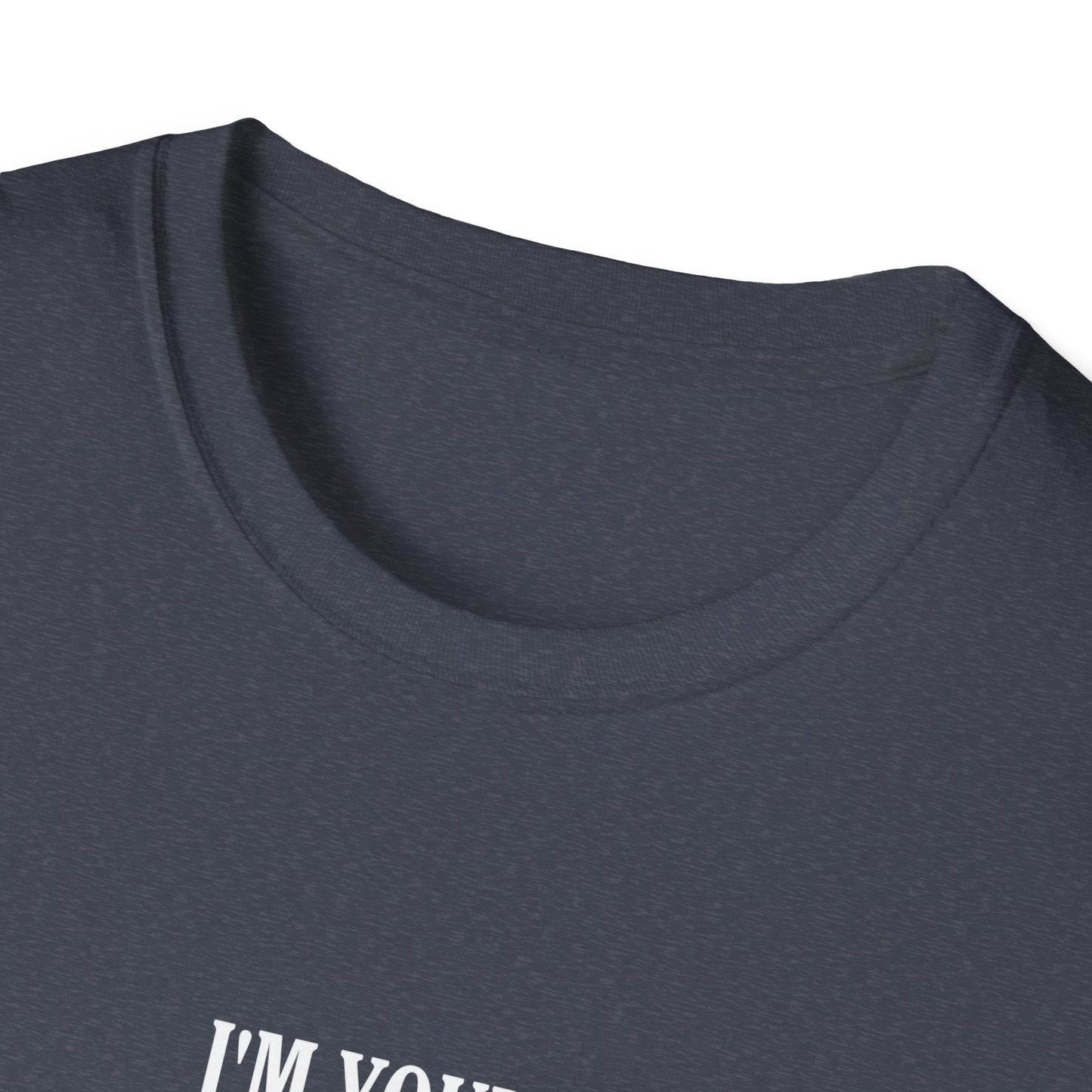 I'm Your Huckle Bearer Poly Blenad T-Shirt