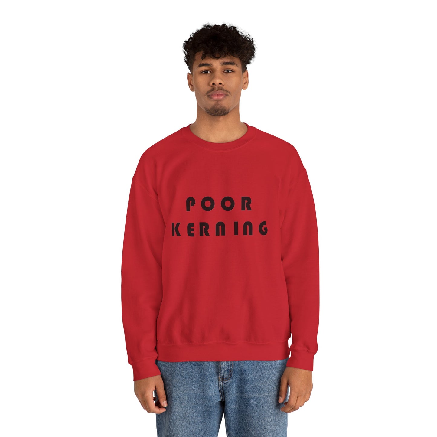 Poor Kerning Crewneck Sweatshirt