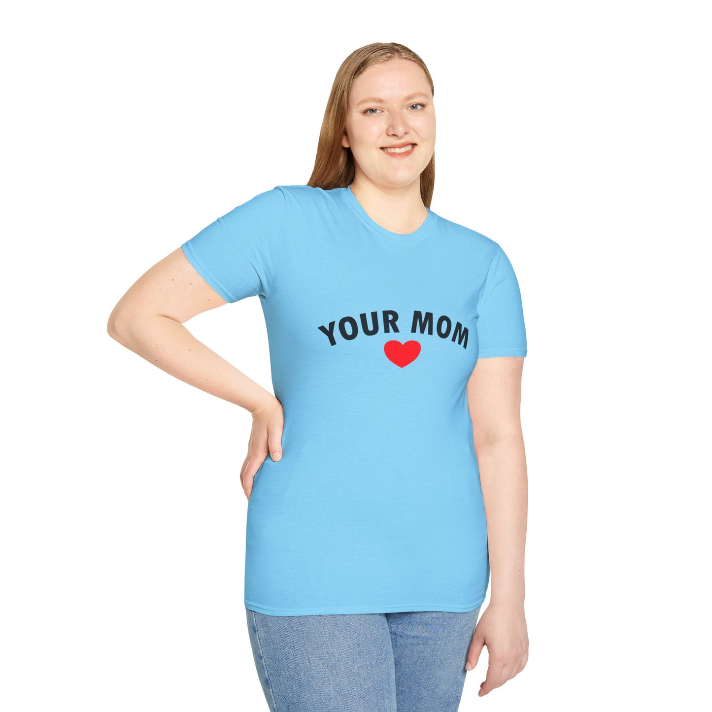 Your Mom Poly Blend Crew Neck Mother's Day T-Shirt