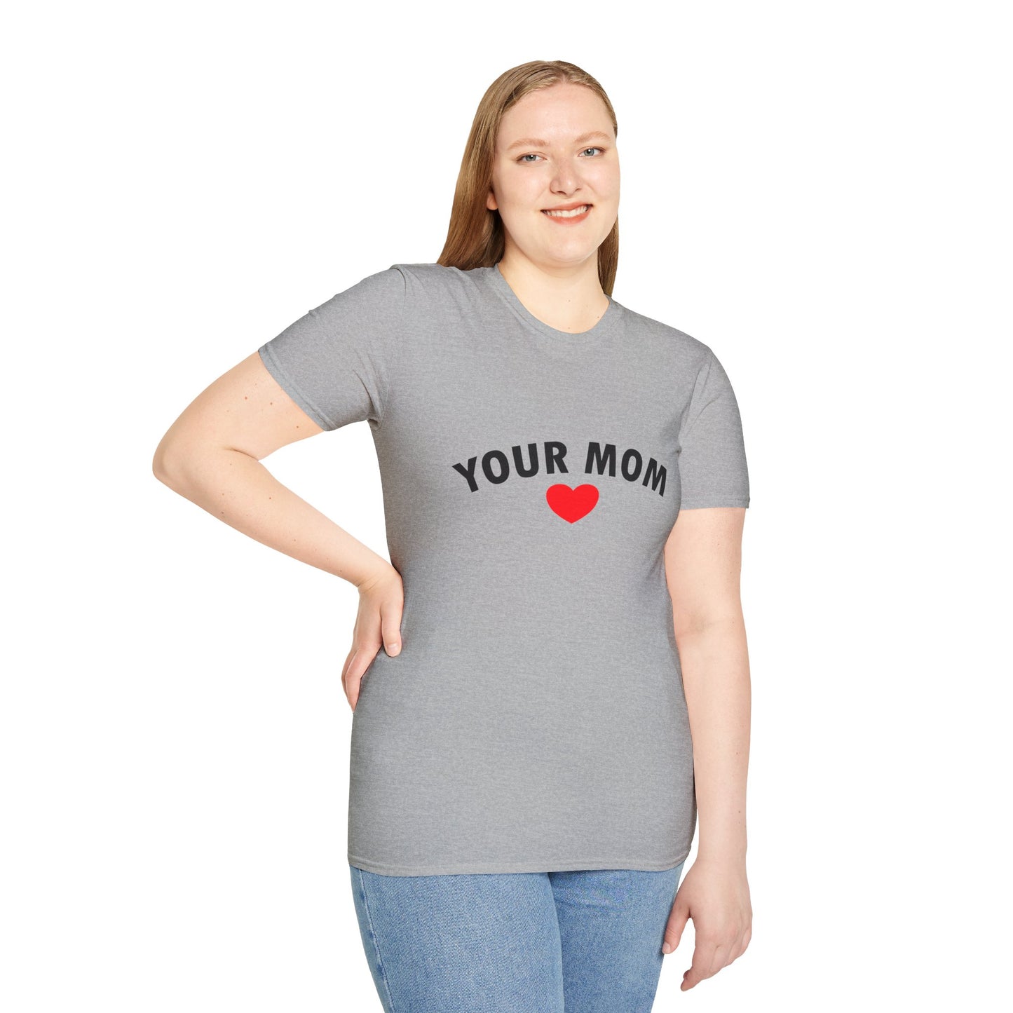Your Mom Poly Blend Crew Neck Mother's Day T-Shirt