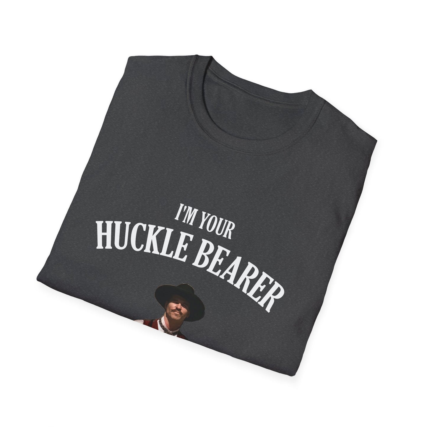 I'm Your Huckle Bearer Poly Blenad T-Shirt