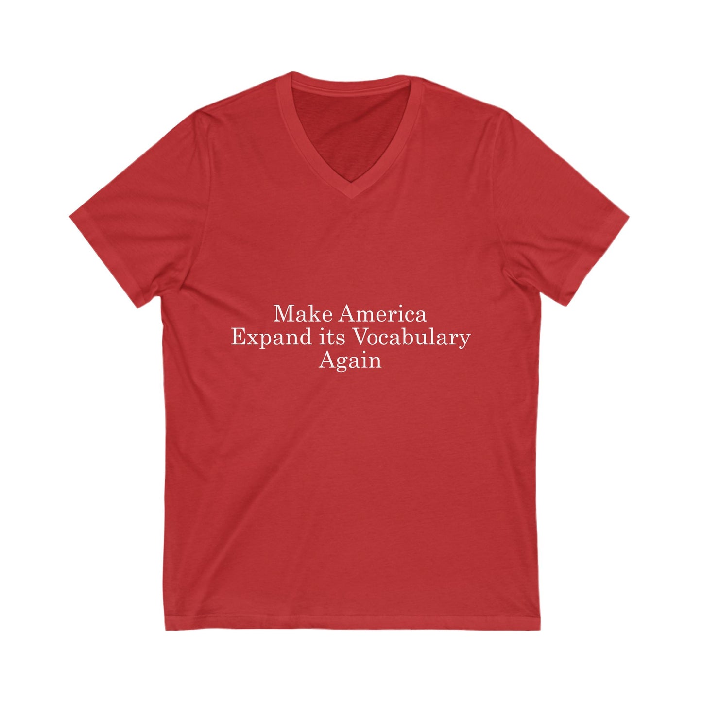 Make America Expand its Vocabulary Again V-Neck Tee