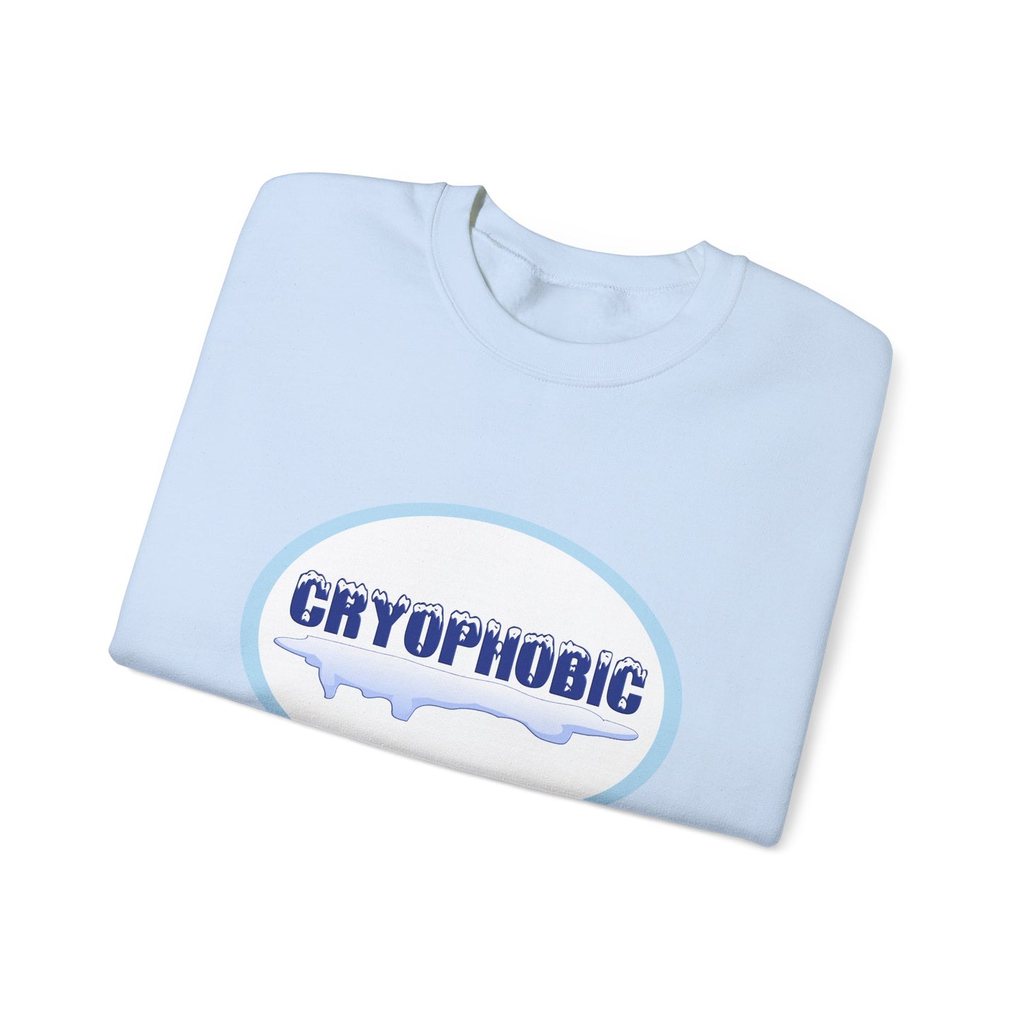 Cryophobic Crewneck Sweatshirt - Cool Graphic for Cold Weather Haters