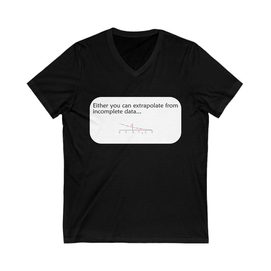 Funny Data Data Science V-Neck 'Either You Can Extrapolate From Incomplete Data'