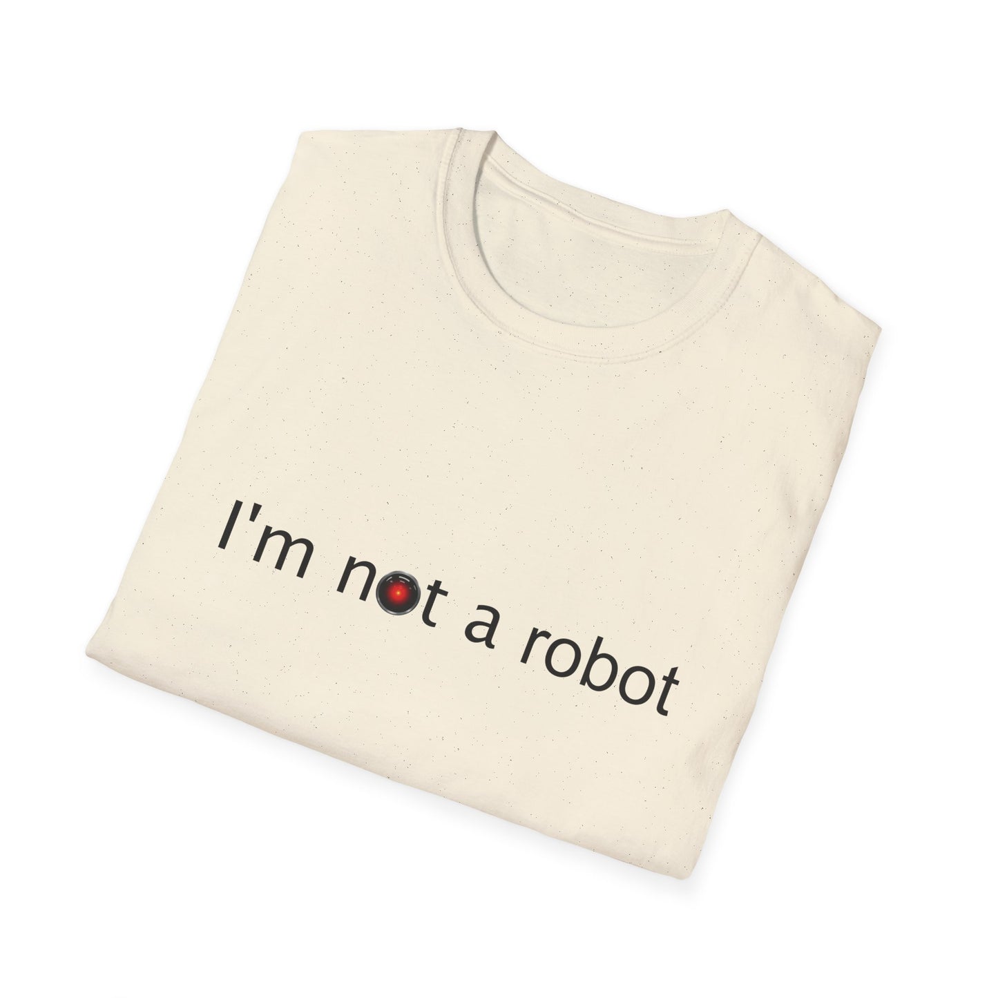 I'm Not a Robot Poly Blend Crew Neck T-Shirt