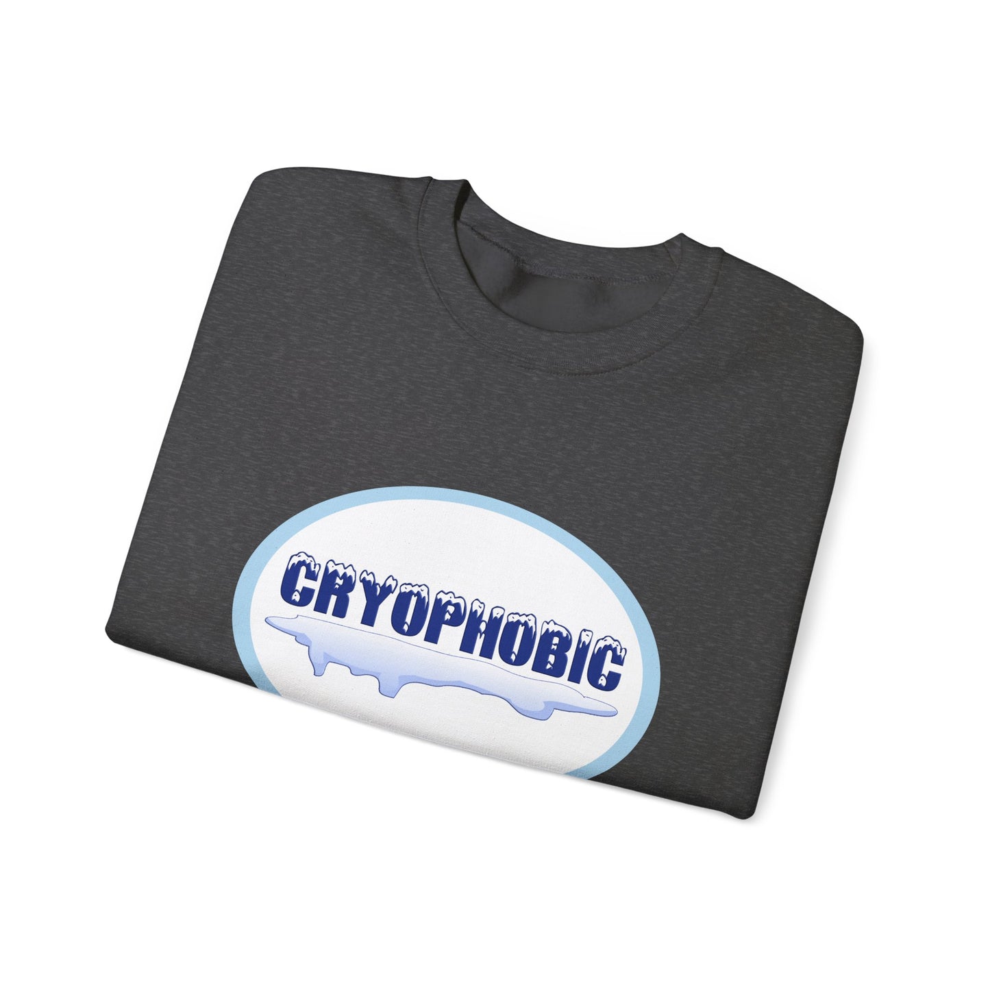 Cryophobic Crewneck Sweatshirt - Cool Graphic for Cold Weather Haters