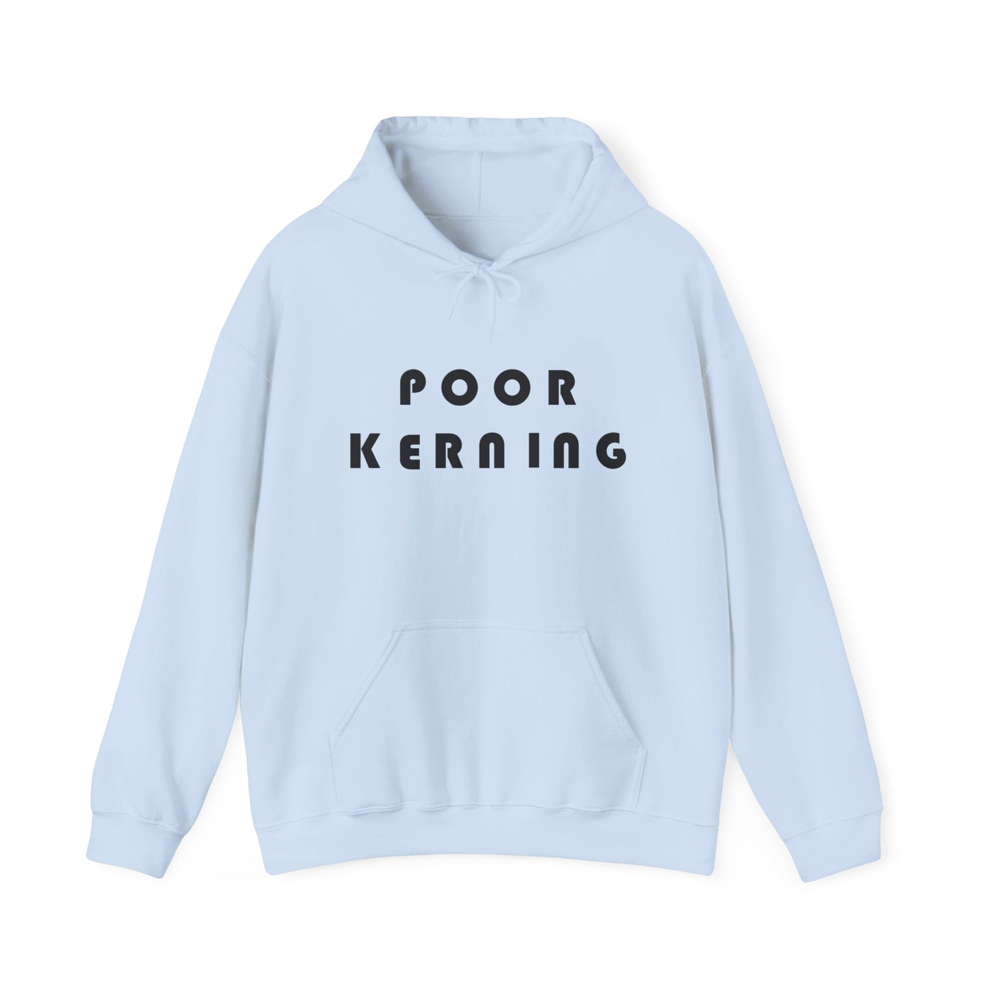 Poor Kerning Hoodie