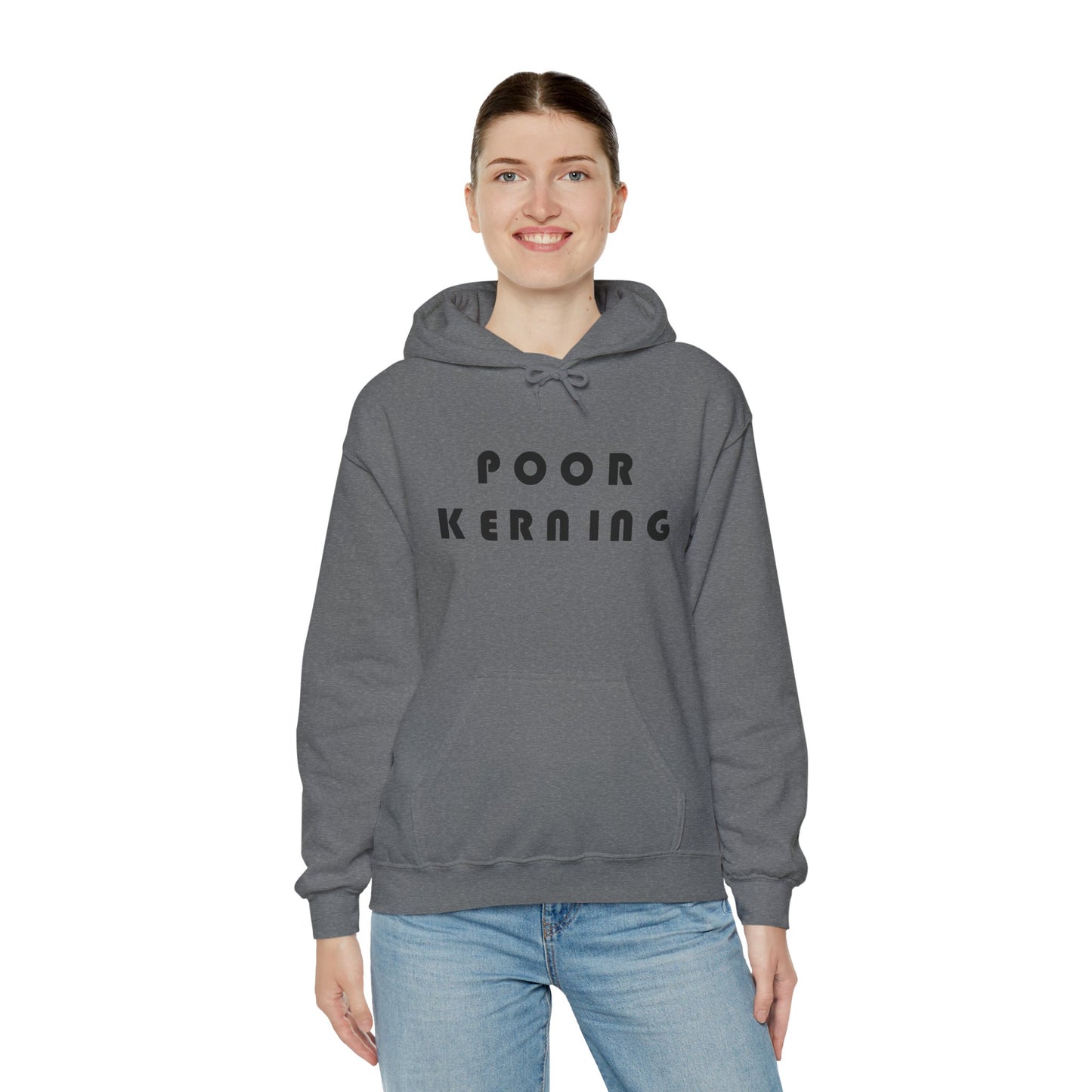 Poor Kerning Hoodie