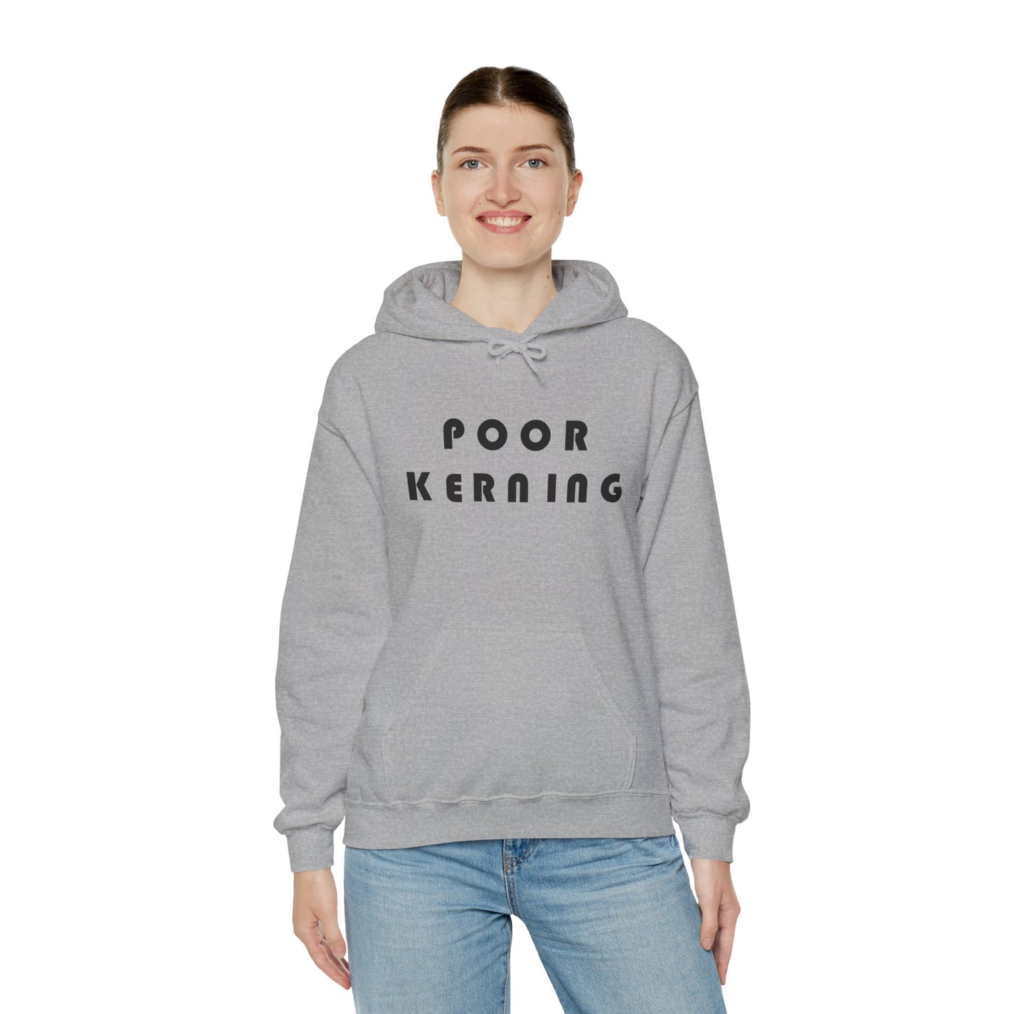 Poor Kerning Hoodie