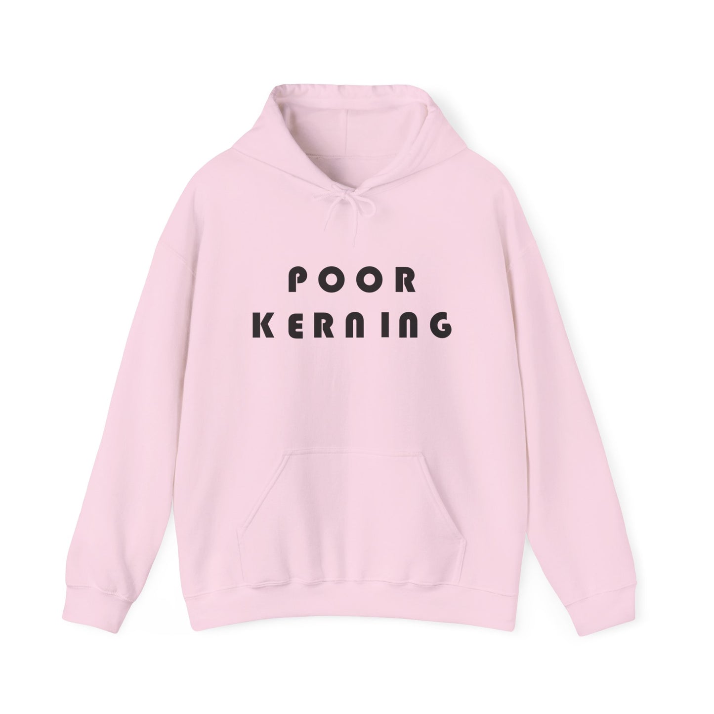 Poor Kerning Hoodie