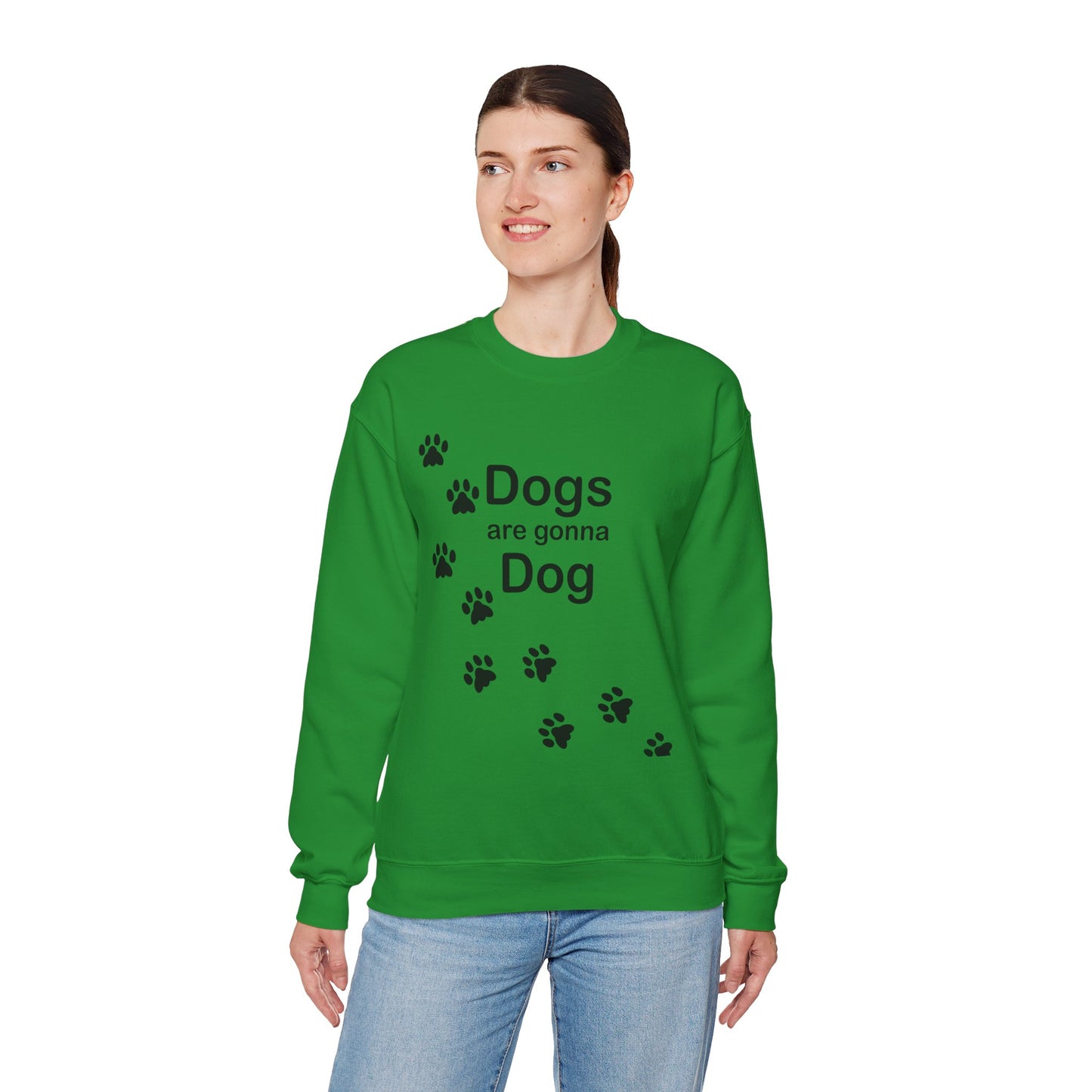 Dogs Are Gonna Dog Crewneck Sweatshirt