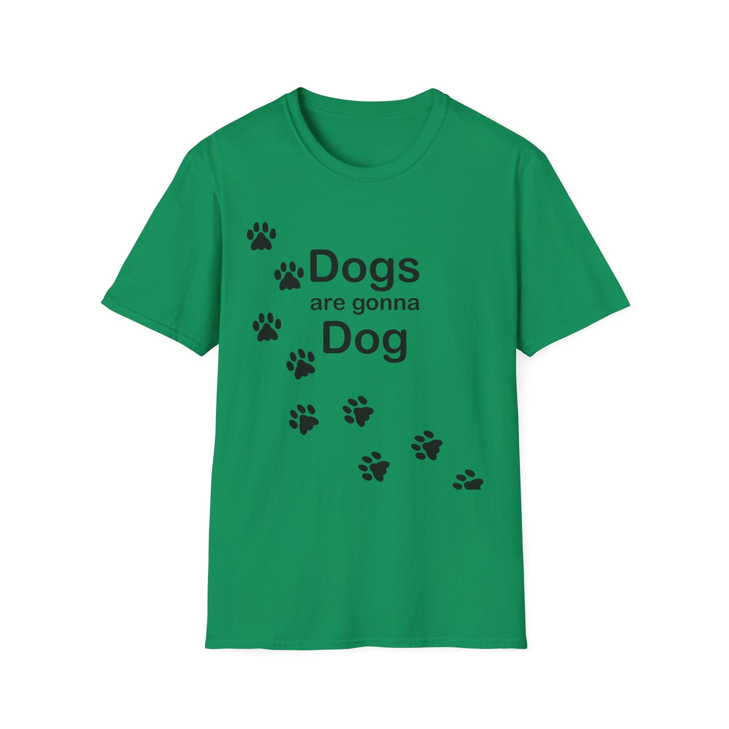 Dogs Are Gonna Dog Poly Blend Crew Neck T-Shirt