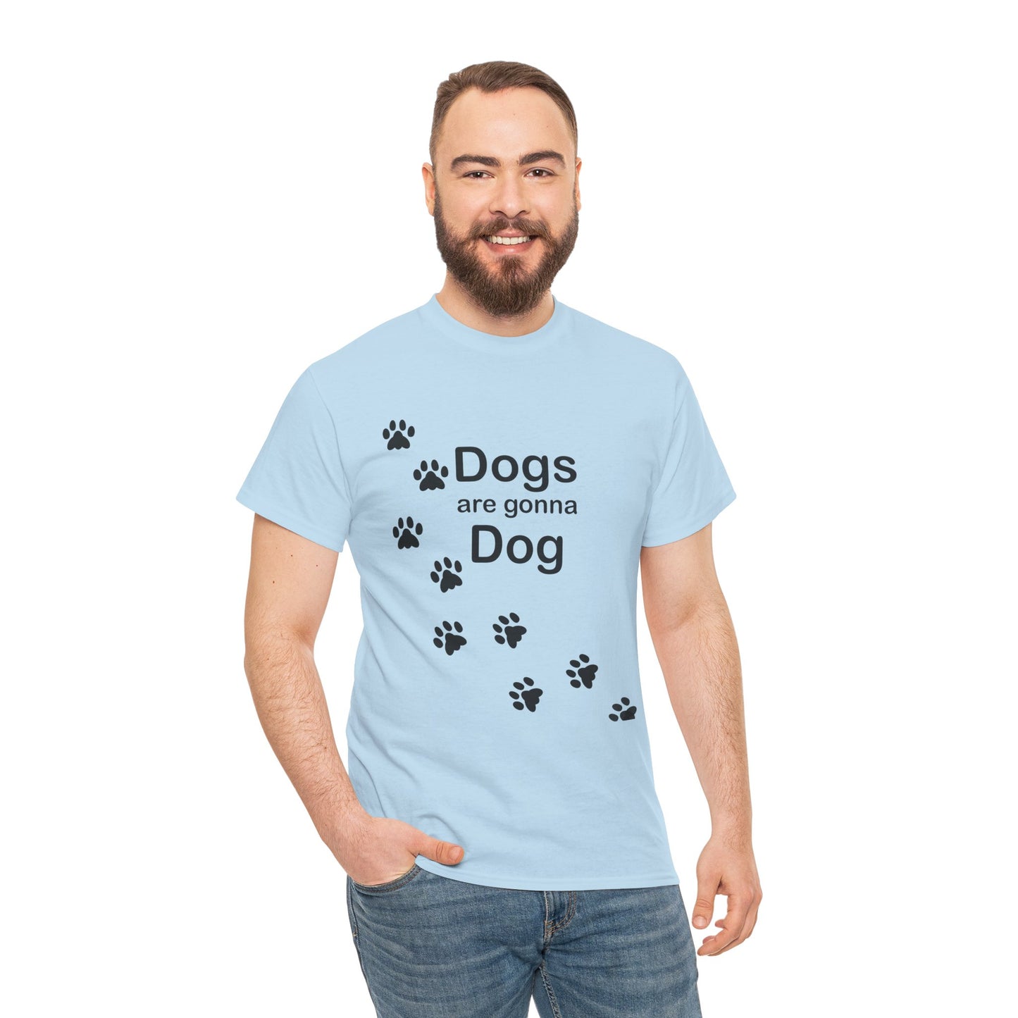 Dogs are Gonna Dog Heavy Cotton Crew Neck Tee
