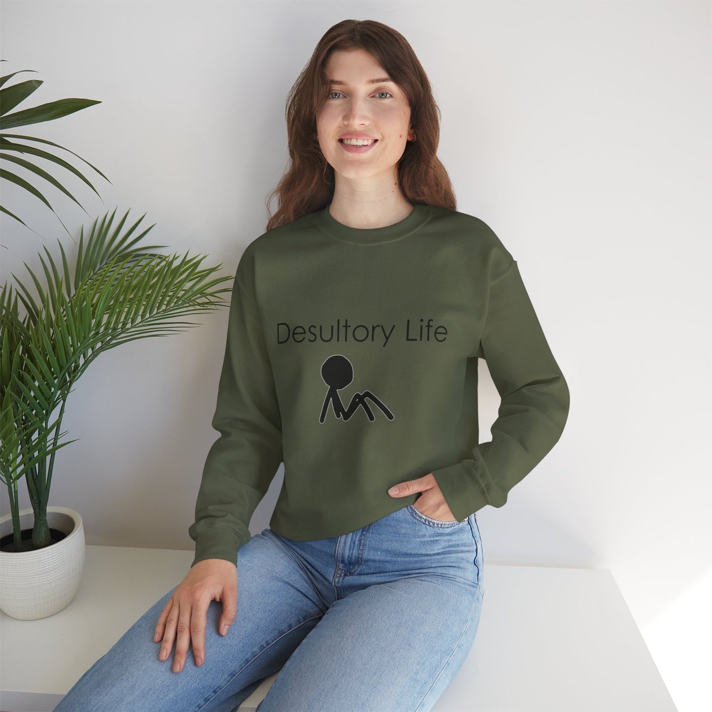 Desultory Life Crewneck Sweatshirt - Casual Humor for Relaxed Days