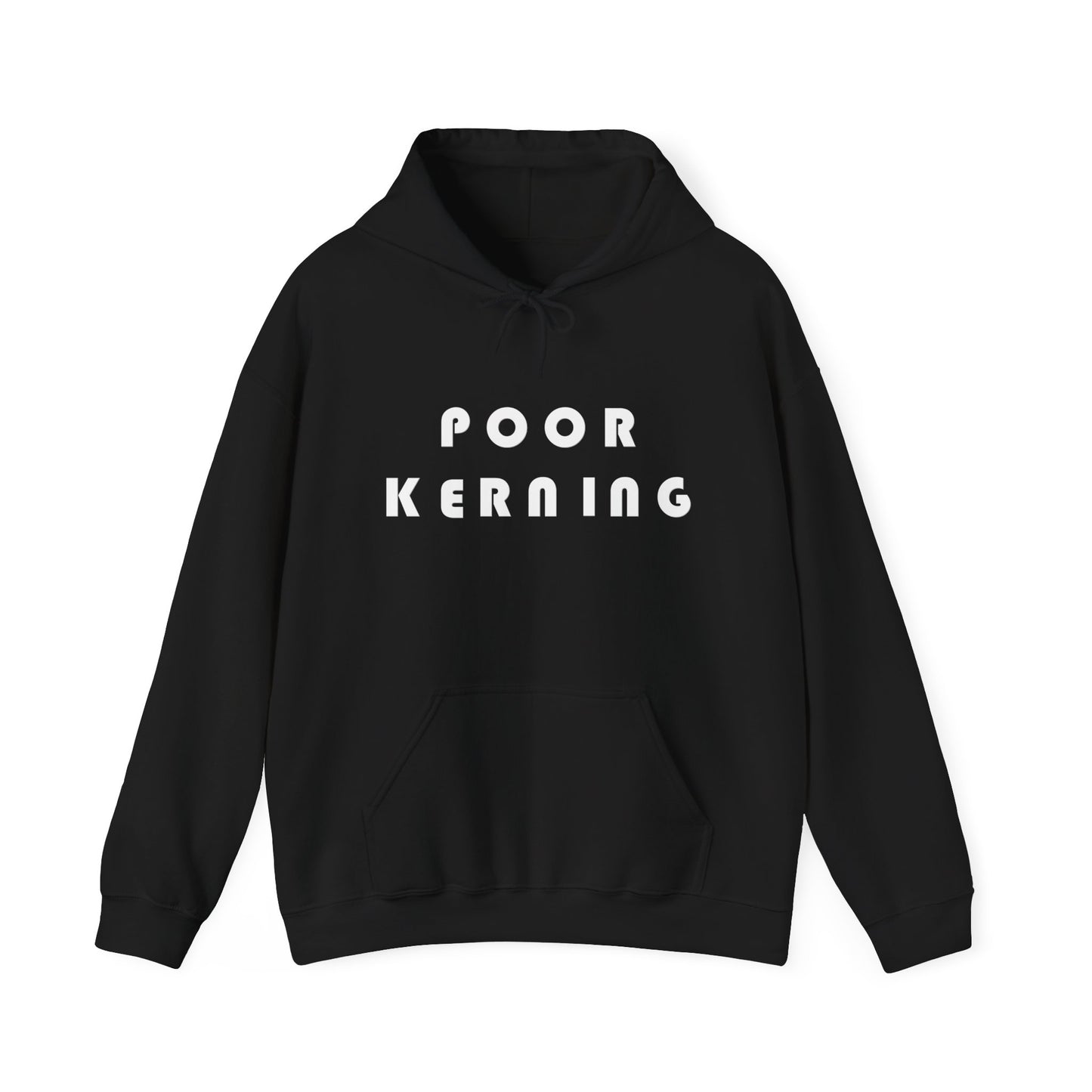 Poor Kerning Hoodie