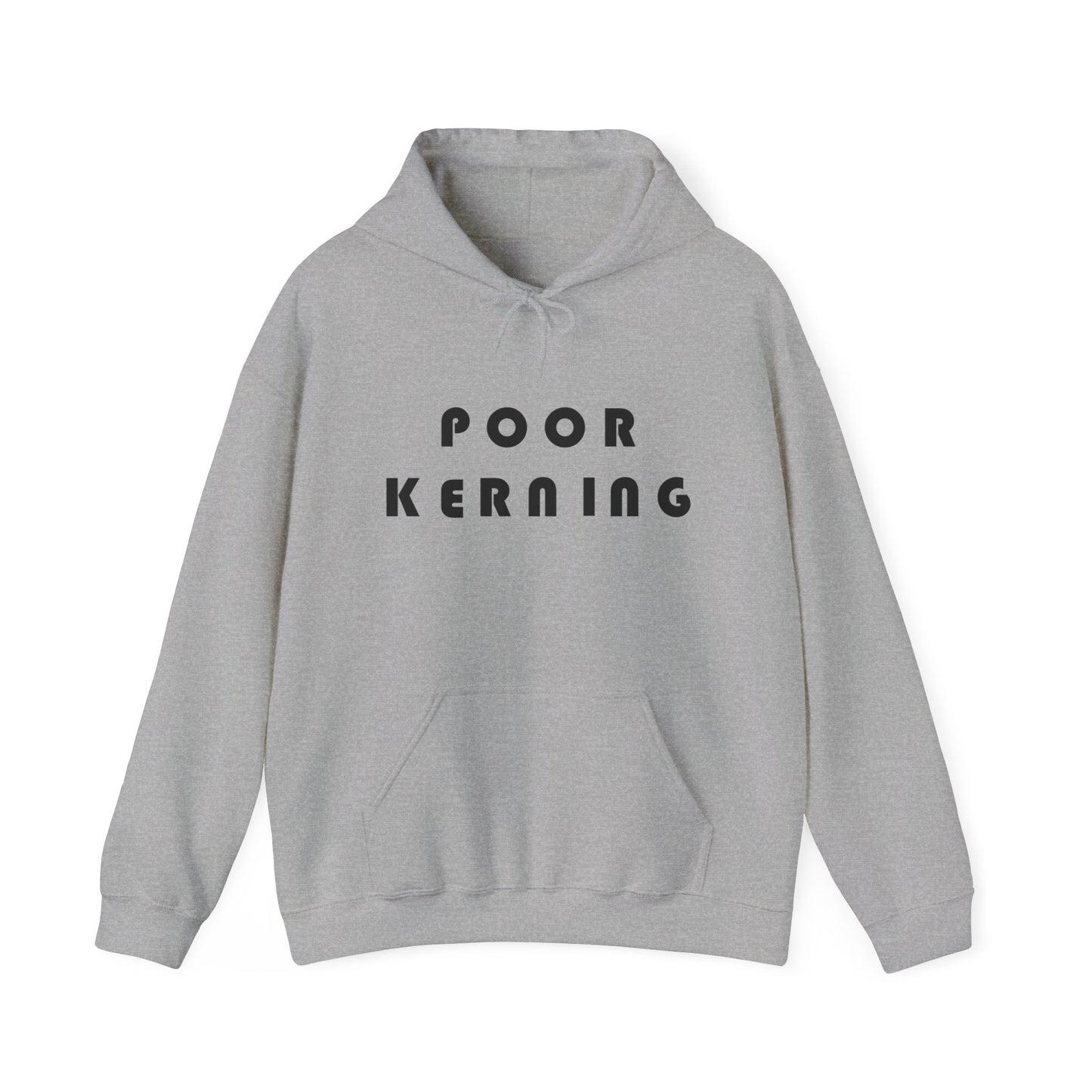 Poor Kerning Hoodie