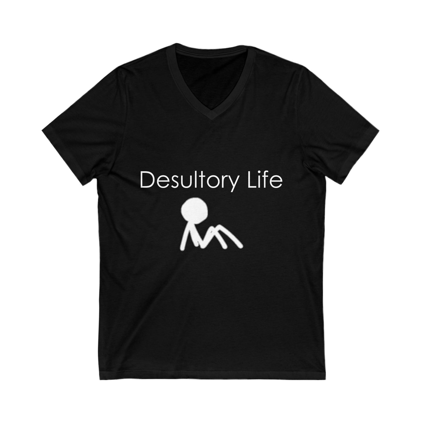 Desultory Life V-Neck Tee - Casual Humor for Relaxed Days