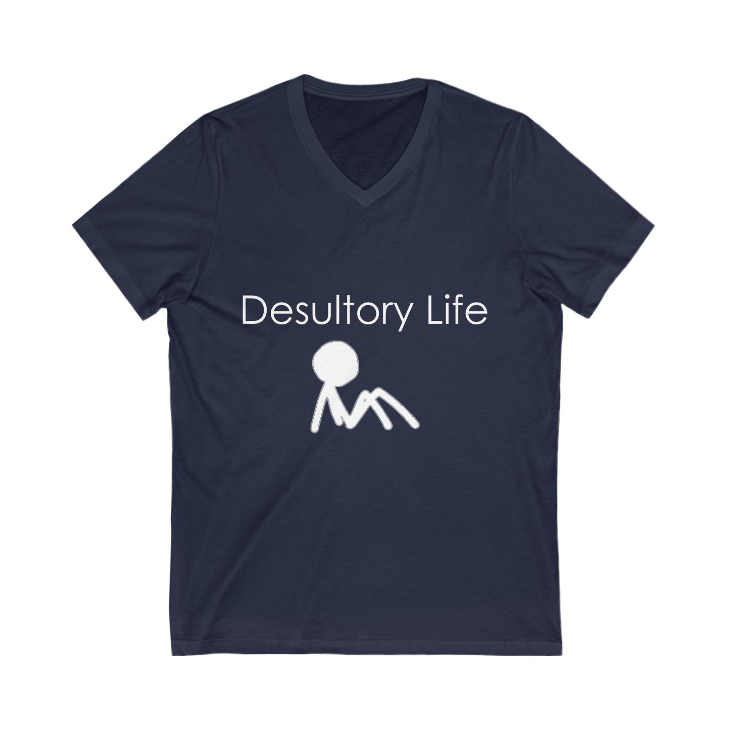 Desultory Life V-Neck Tee - Casual Humor for Relaxed Days