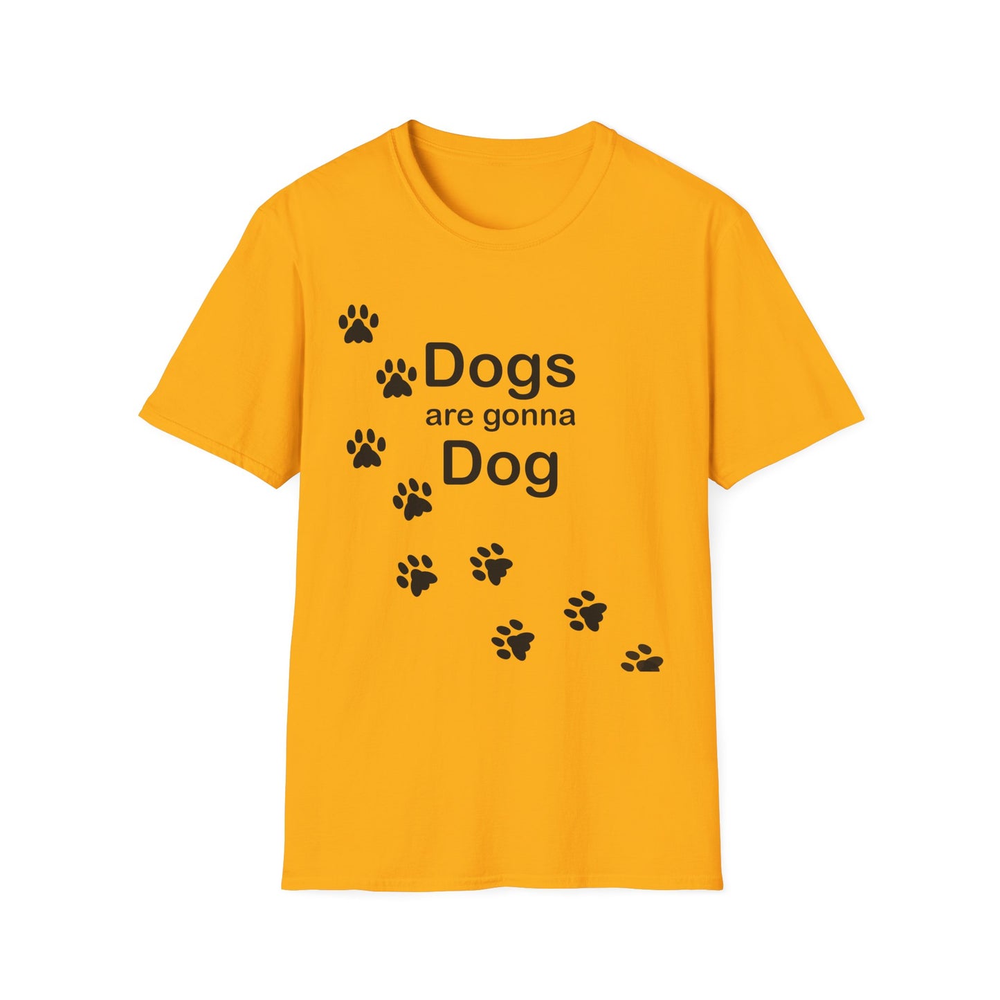 Dogs Are Gonna Dog Poly Blend Crew Neck T-Shirt