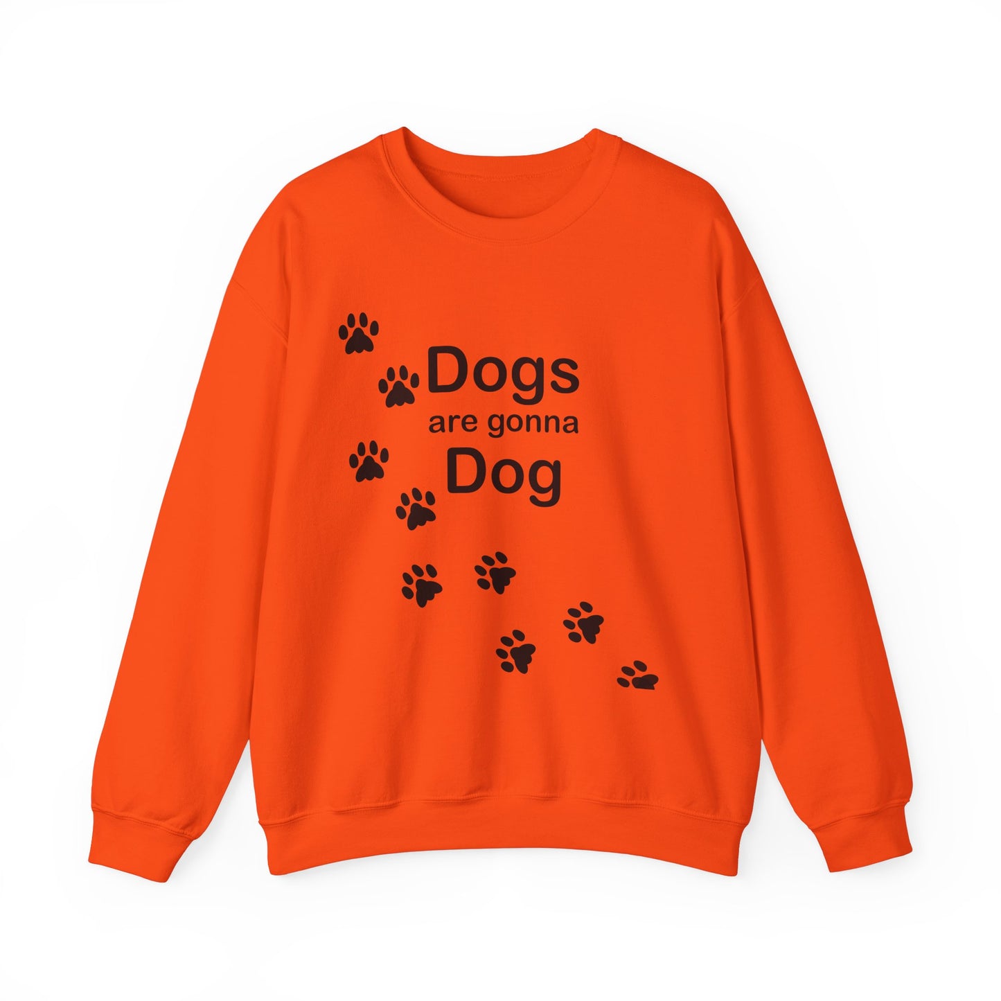 Dogs Are Gonna Dog Crewneck Sweatshirt