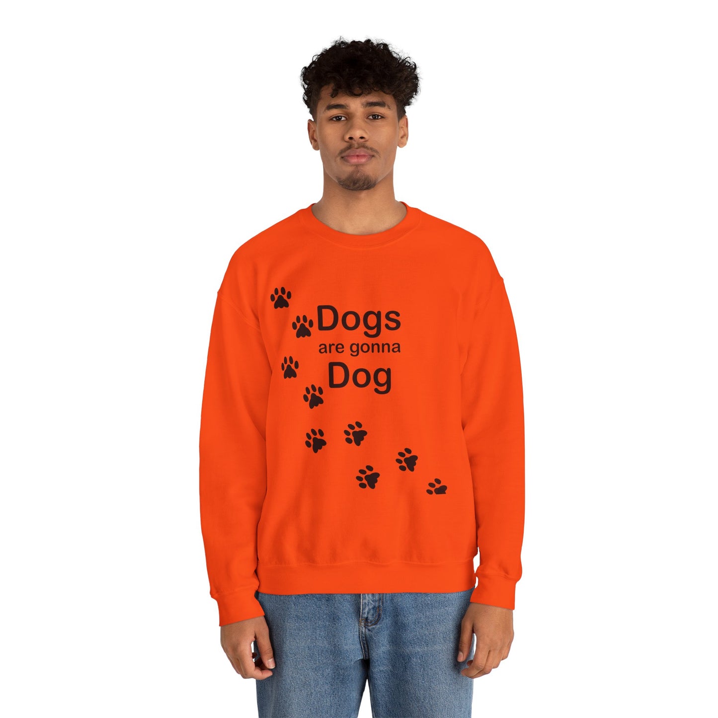 Dogs Are Gonna Dog Crewneck Sweatshirt