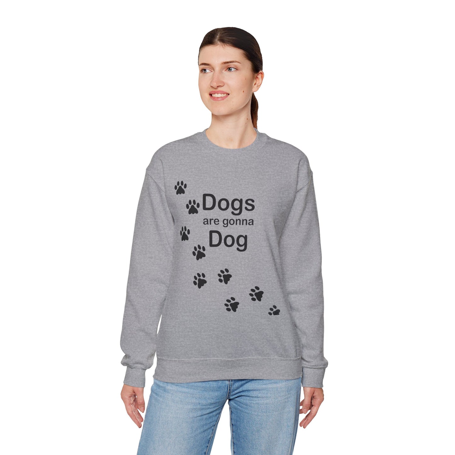 Dogs Are Gonna Dog Crewneck Sweatshirt