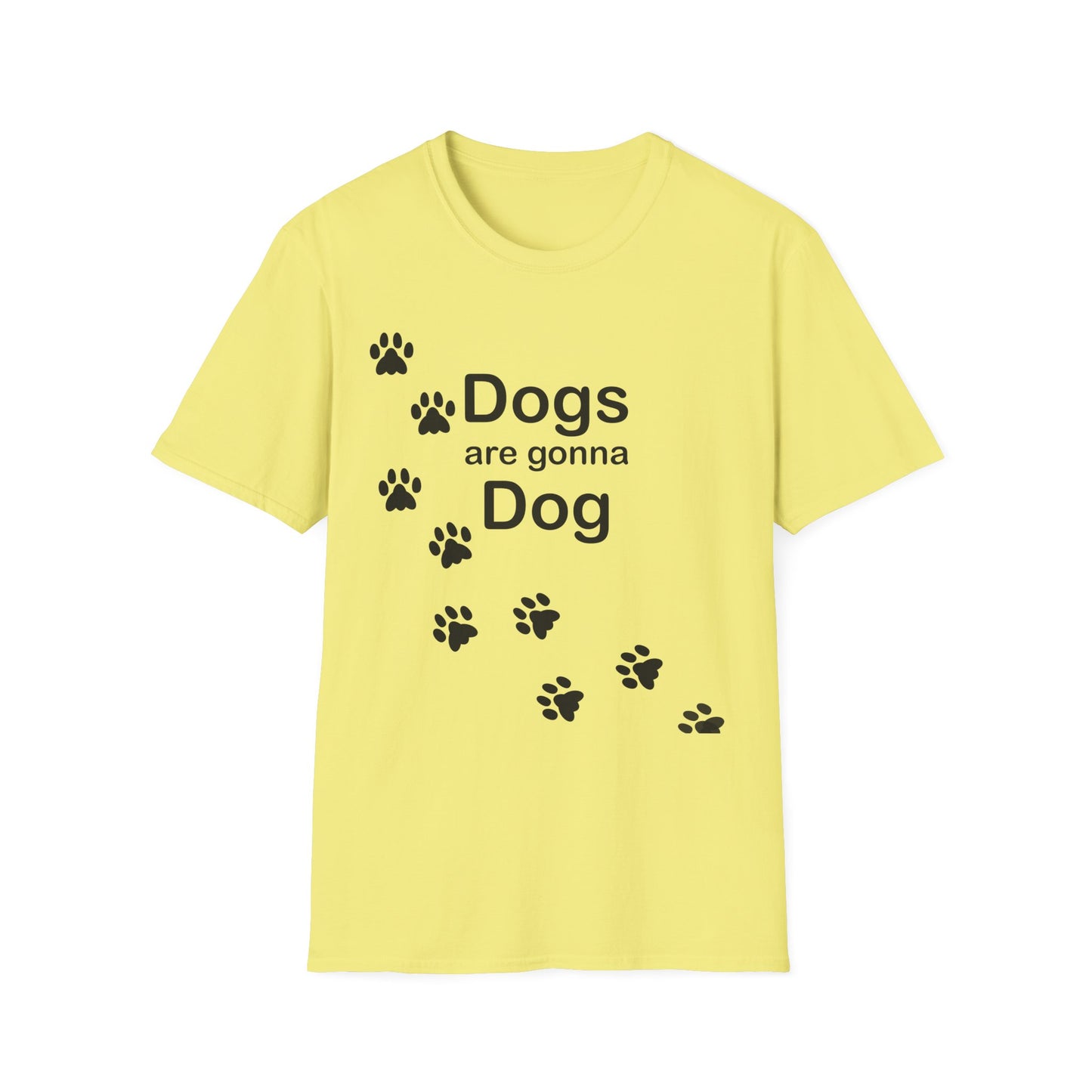 Dogs Are Gonna Dog Poly Blend Crew Neck T-Shirt