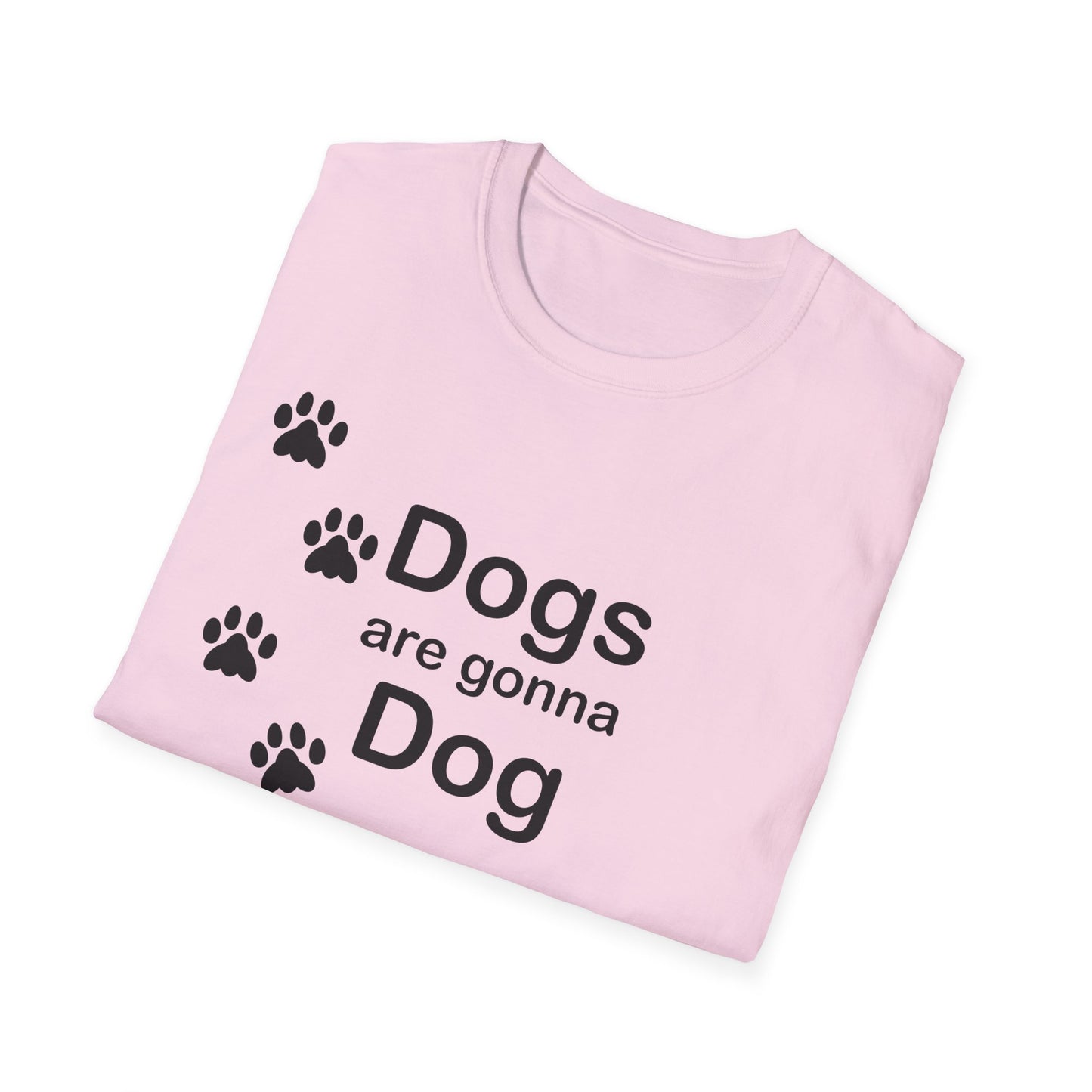 Dogs Are Gonna Dog Poly Blend Crew Neck T-Shirt