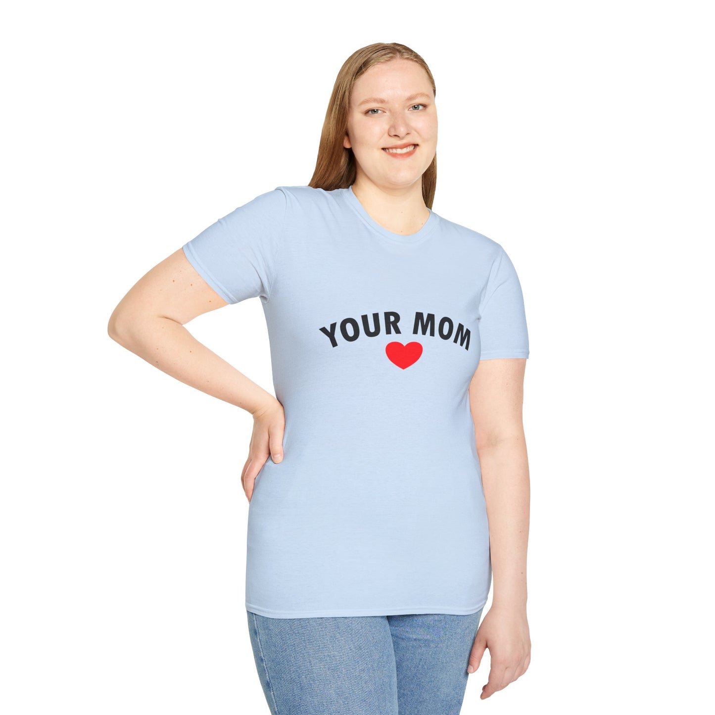 Your Mom Poly Blend Crew Neck Mother's Day T-Shirt