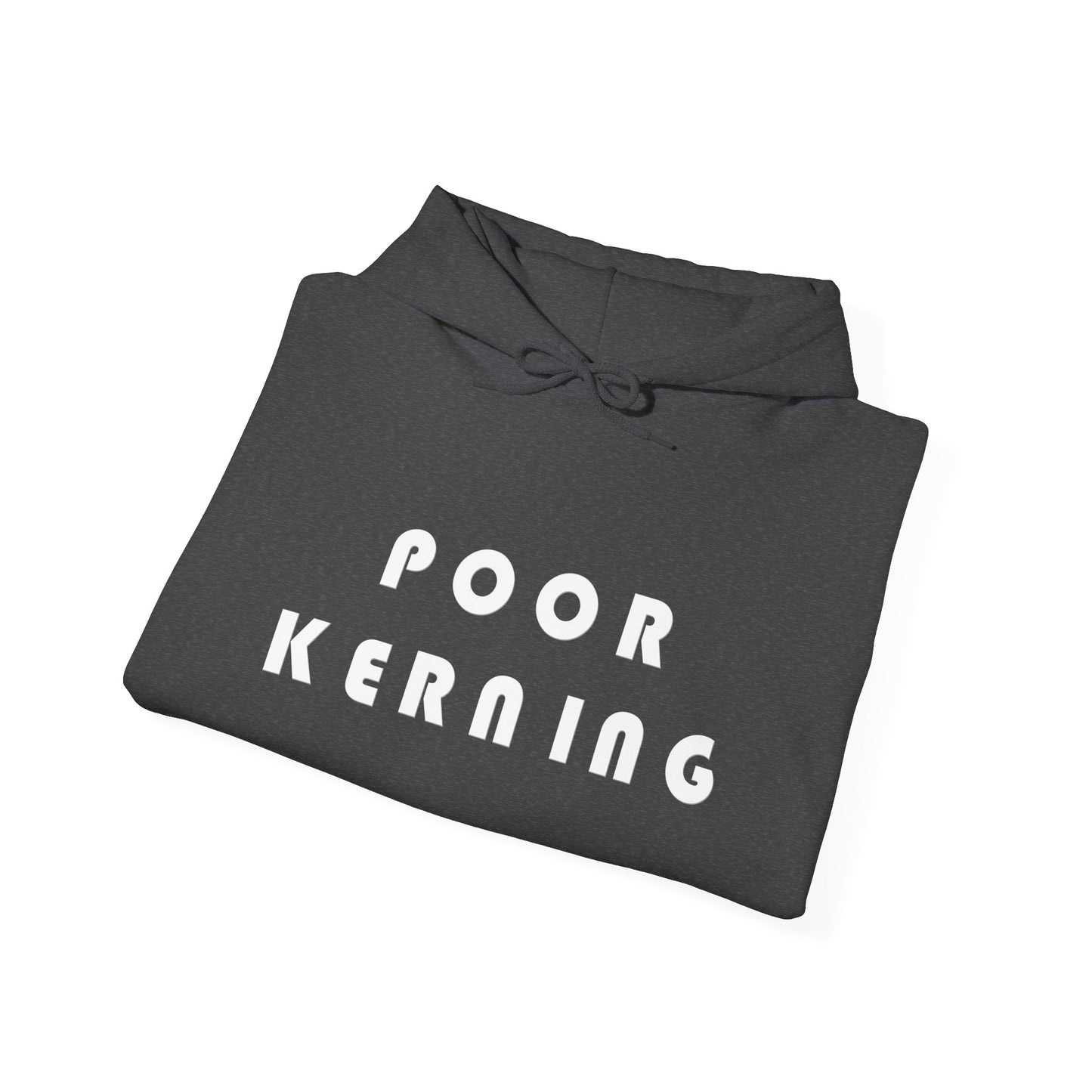 Poor Kerning Hoodie