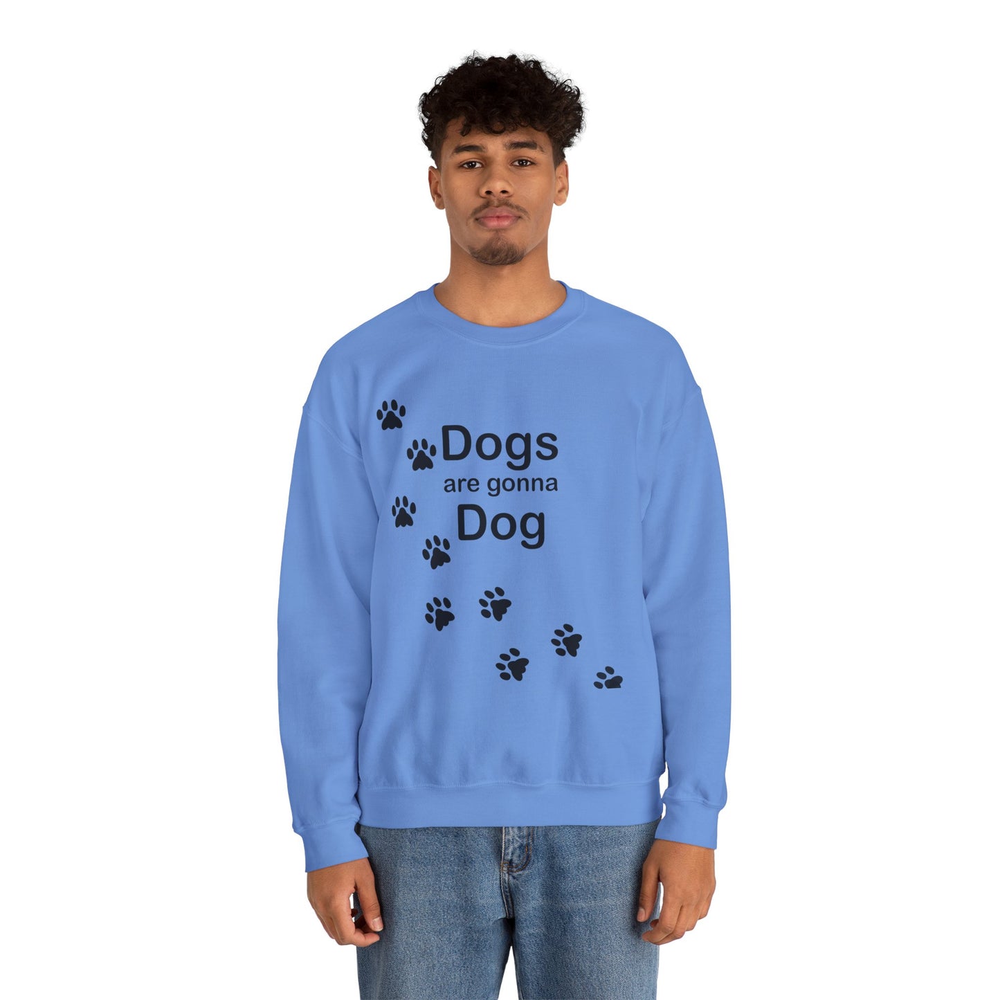 Dogs Are Gonna Dog Crewneck Sweatshirt