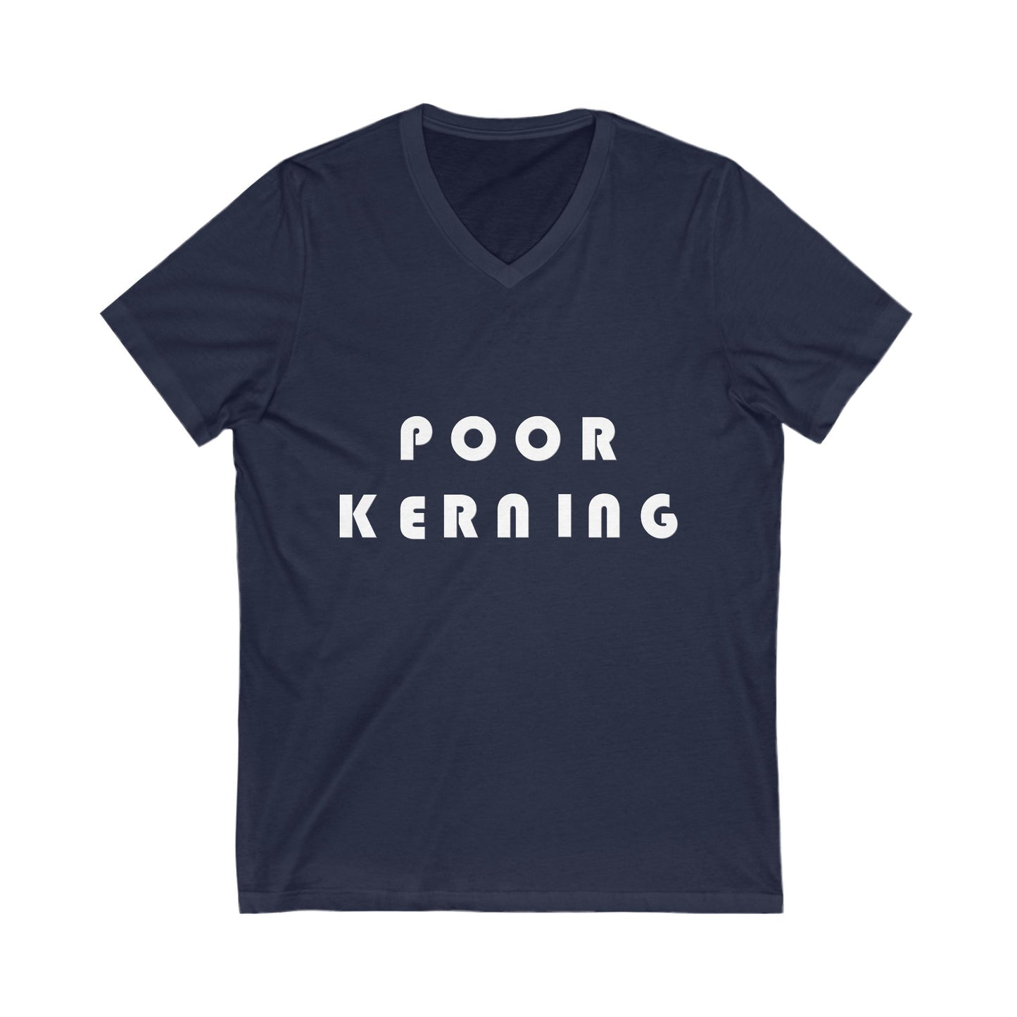 Poor Kerning V-Neck Tee