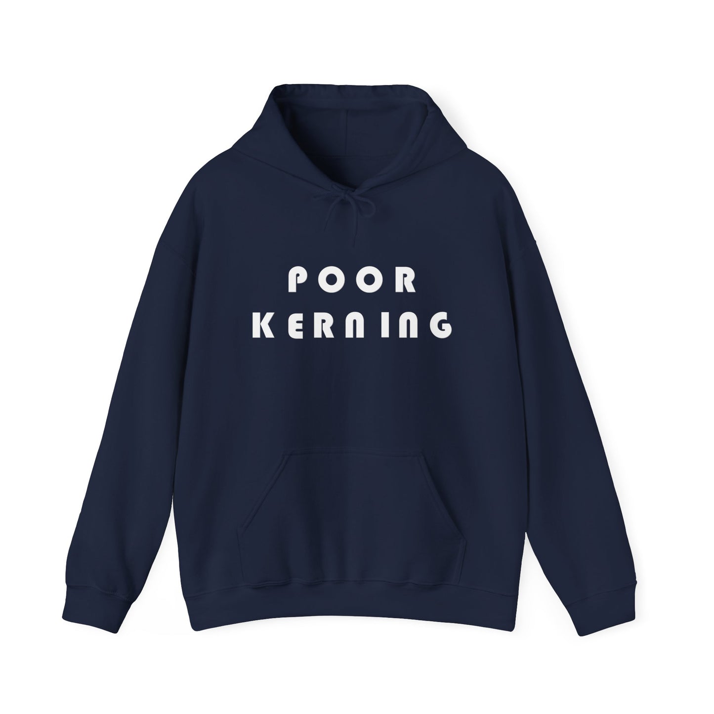 Poor Kerning Hoodie