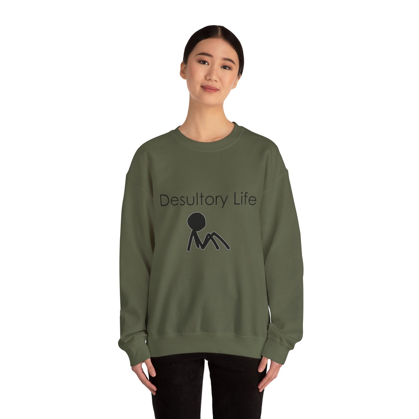 Desultory Life Crewneck Sweatshirt - Casual Humor for Relaxed Days
