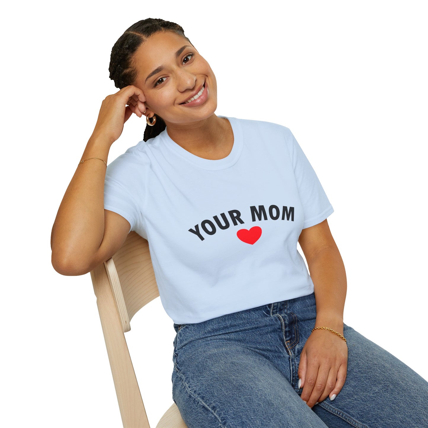 Your Mom Poly Blend Crew Neck Mother's Day T-Shirt