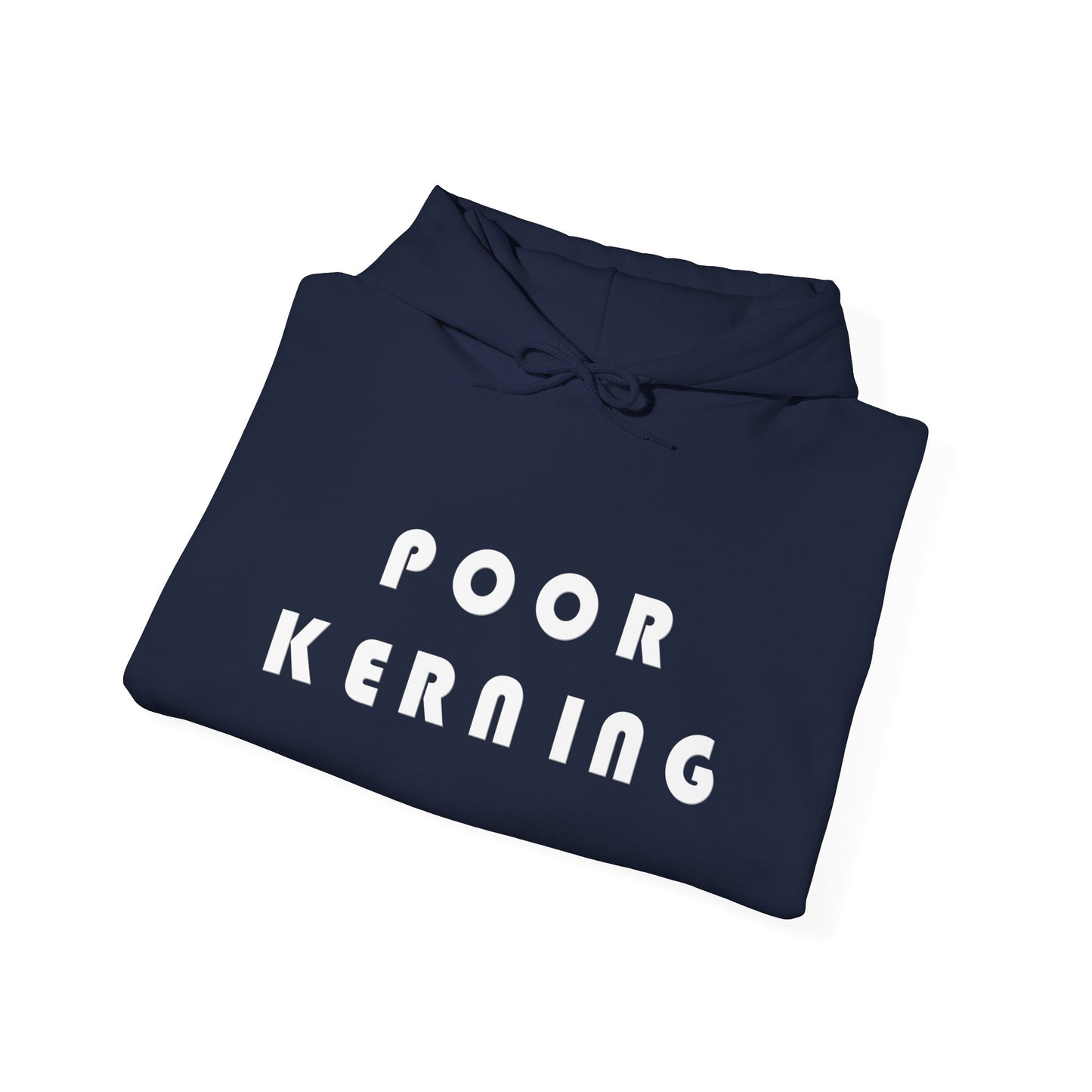 Poor Kerning Hoodie