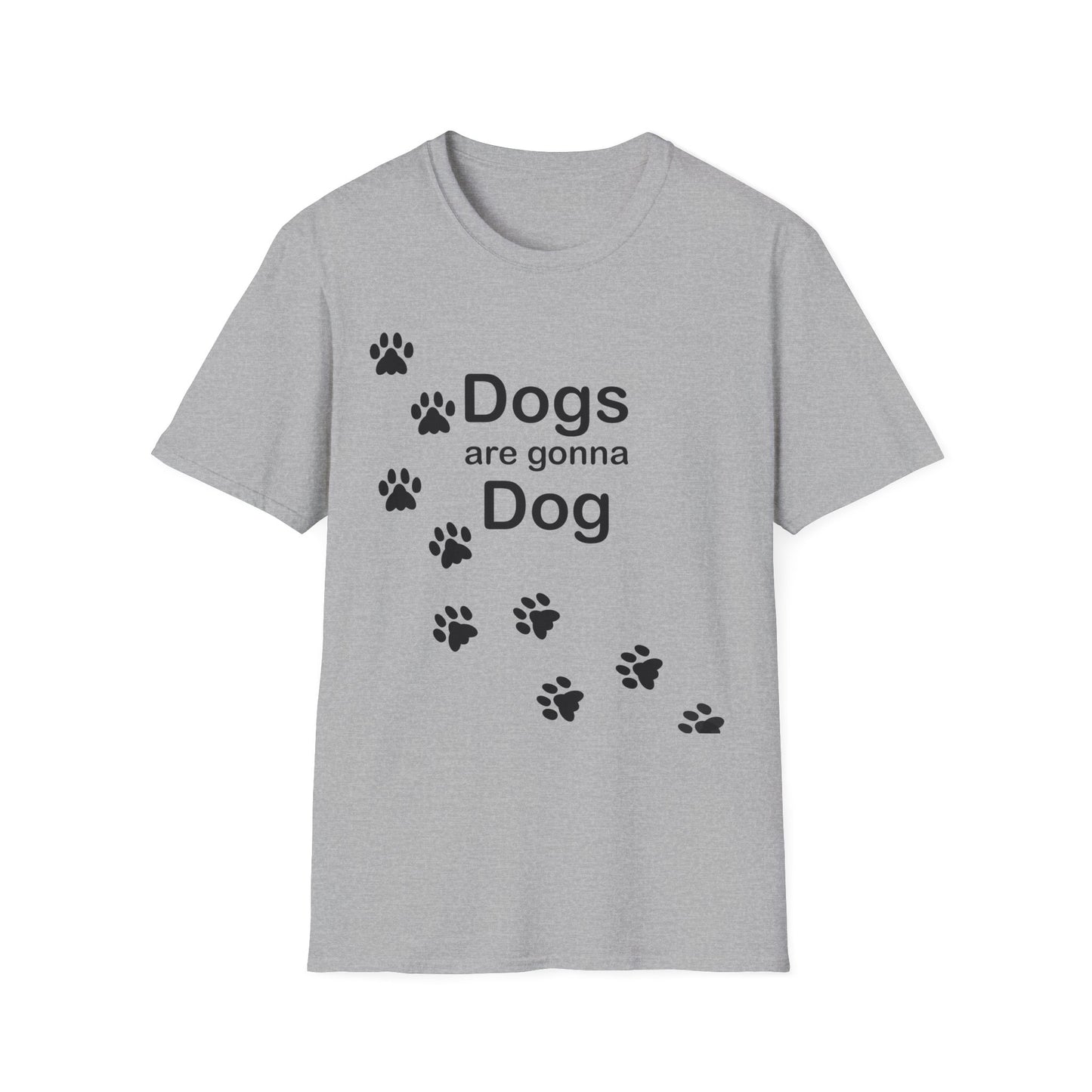 Dogs Are Gonna Dog Poly Blend Crew Neck T-Shirt