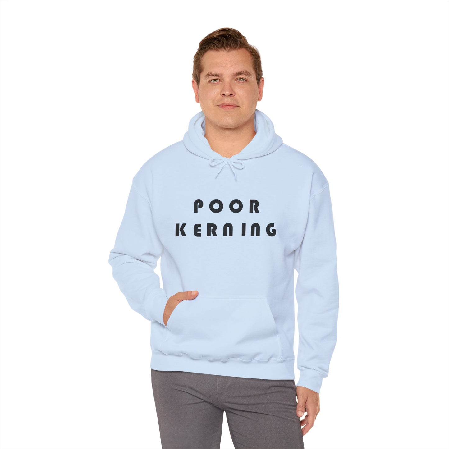 Poor Kerning Hoodie
